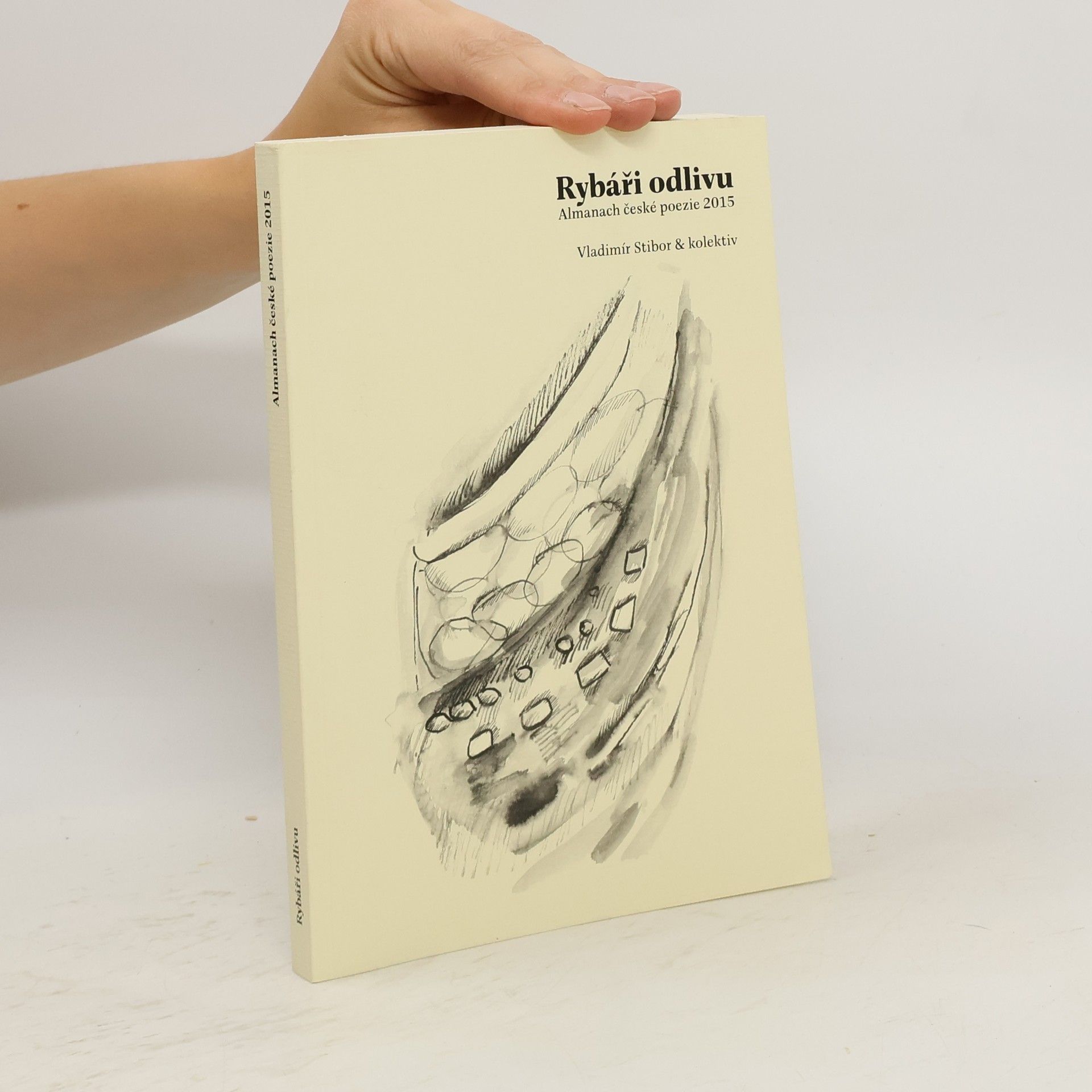 Vladimír Stibor Rybáři odlivu: Almanach české pozie 2015