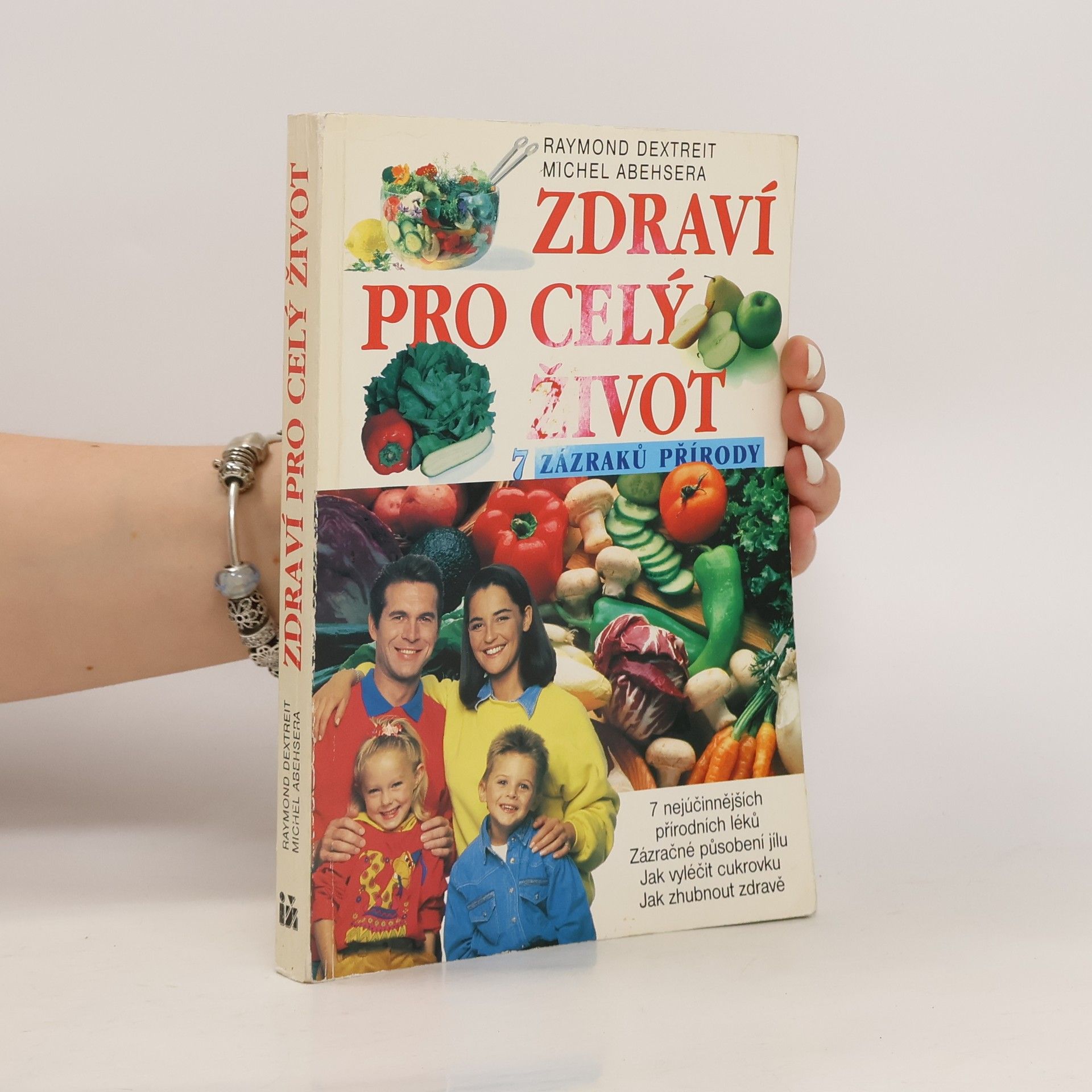 R. Dextreit Zdraví pro celý život. 7 zázraků přírody