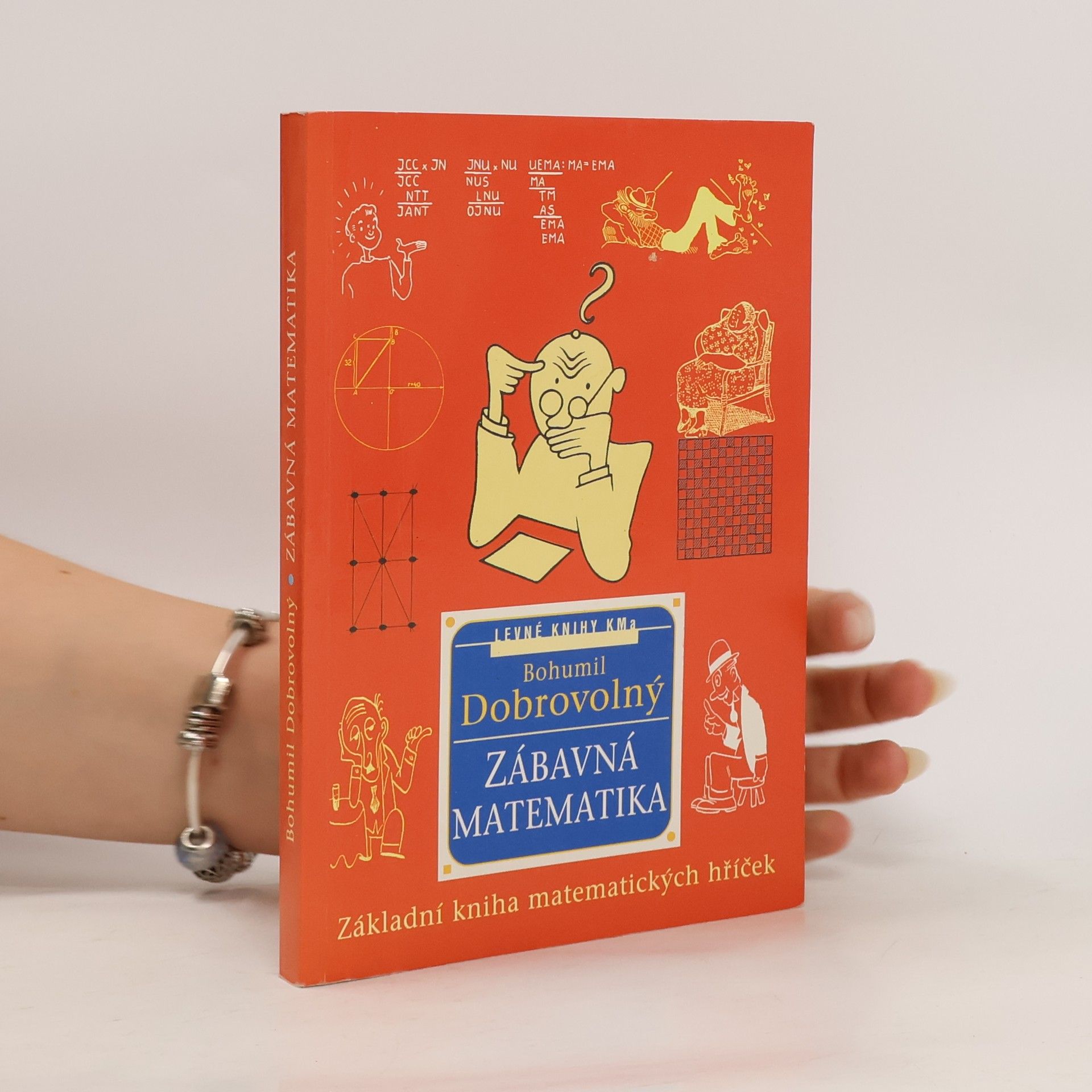 Bohumil Dobrovolný Zábavná matematika. Základní kniha matematických hříček