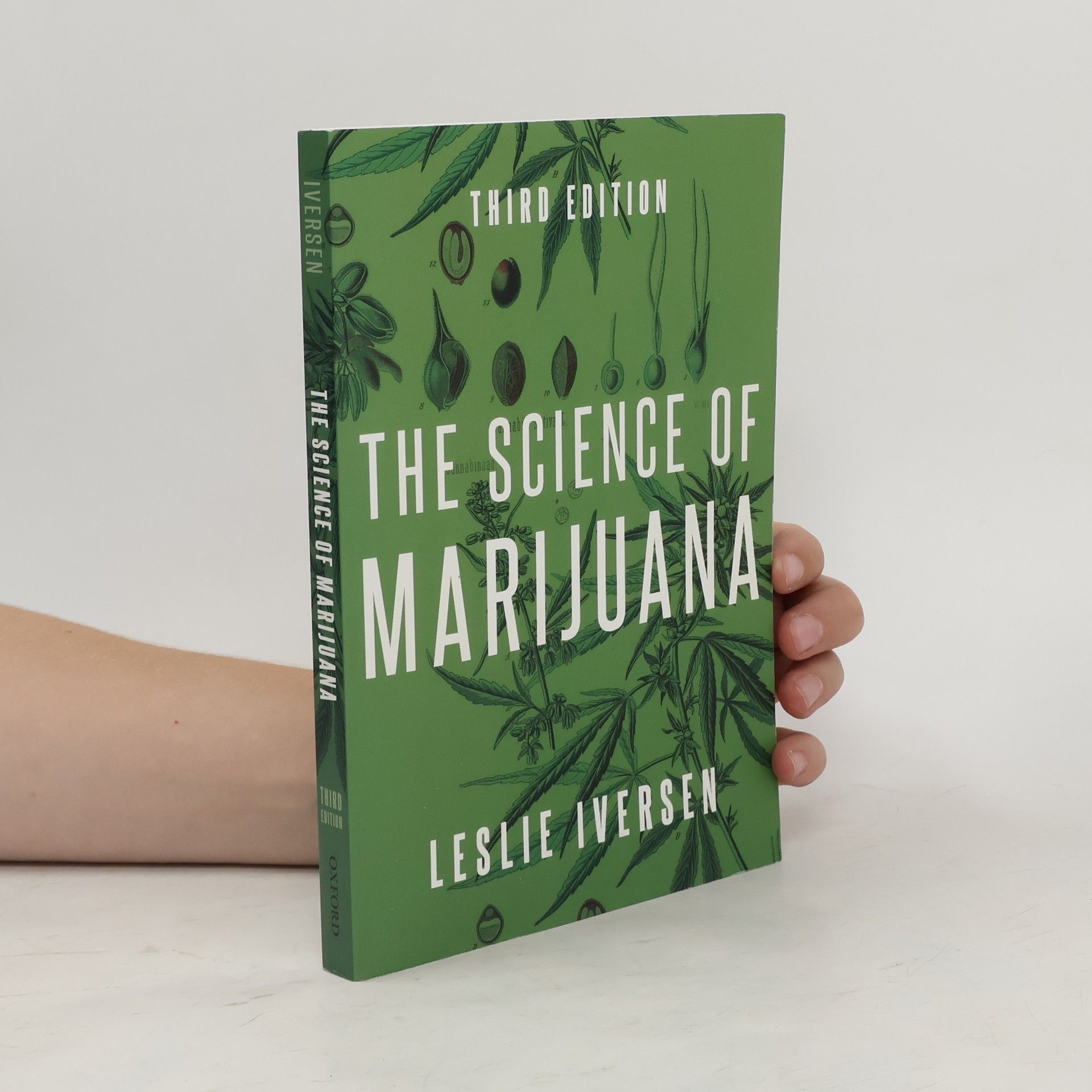 Leslie Lars Iversen The Science of Marijuana