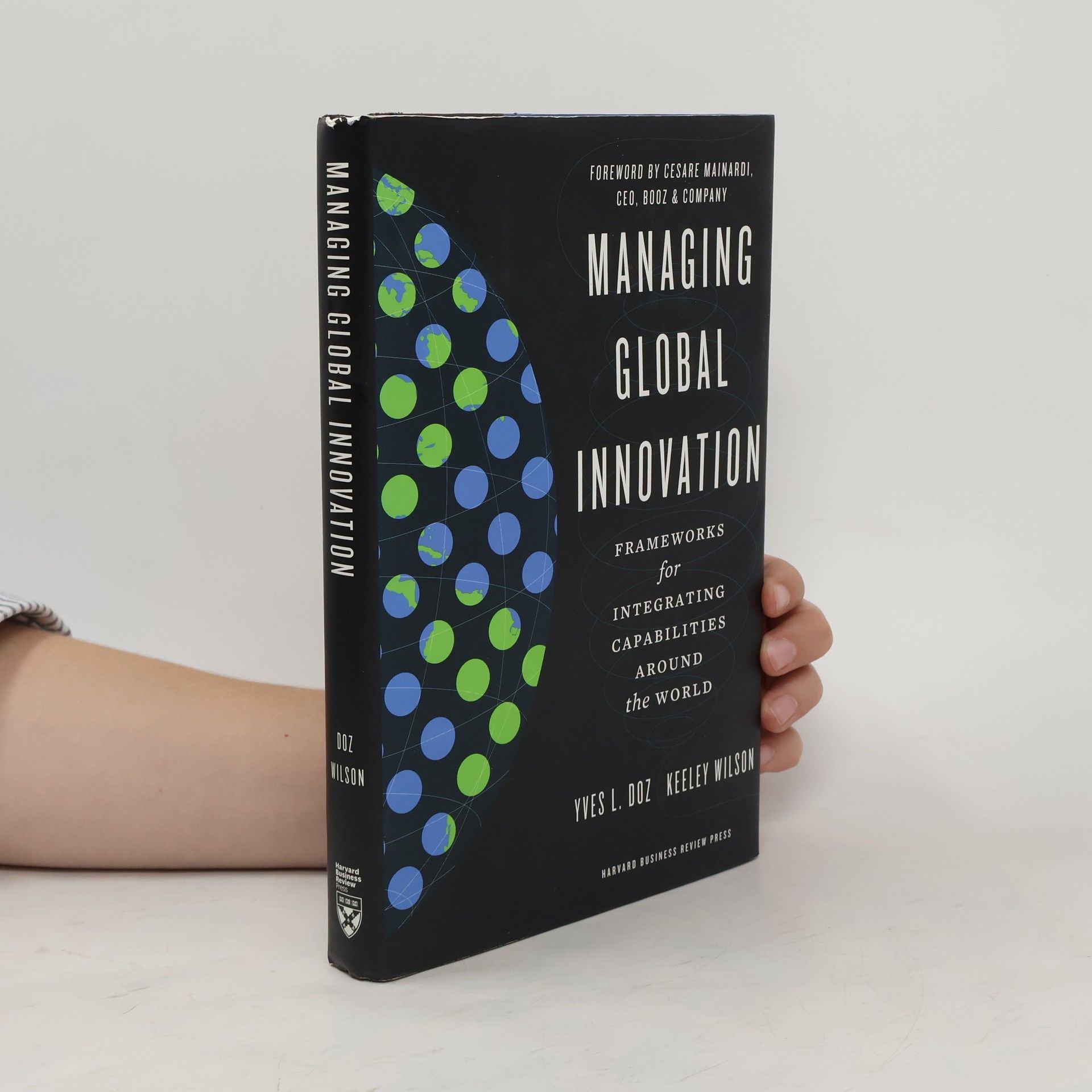 Yves L. Doz Managing Global Innovation: Frameworks for Integrating Capabilities Around the World