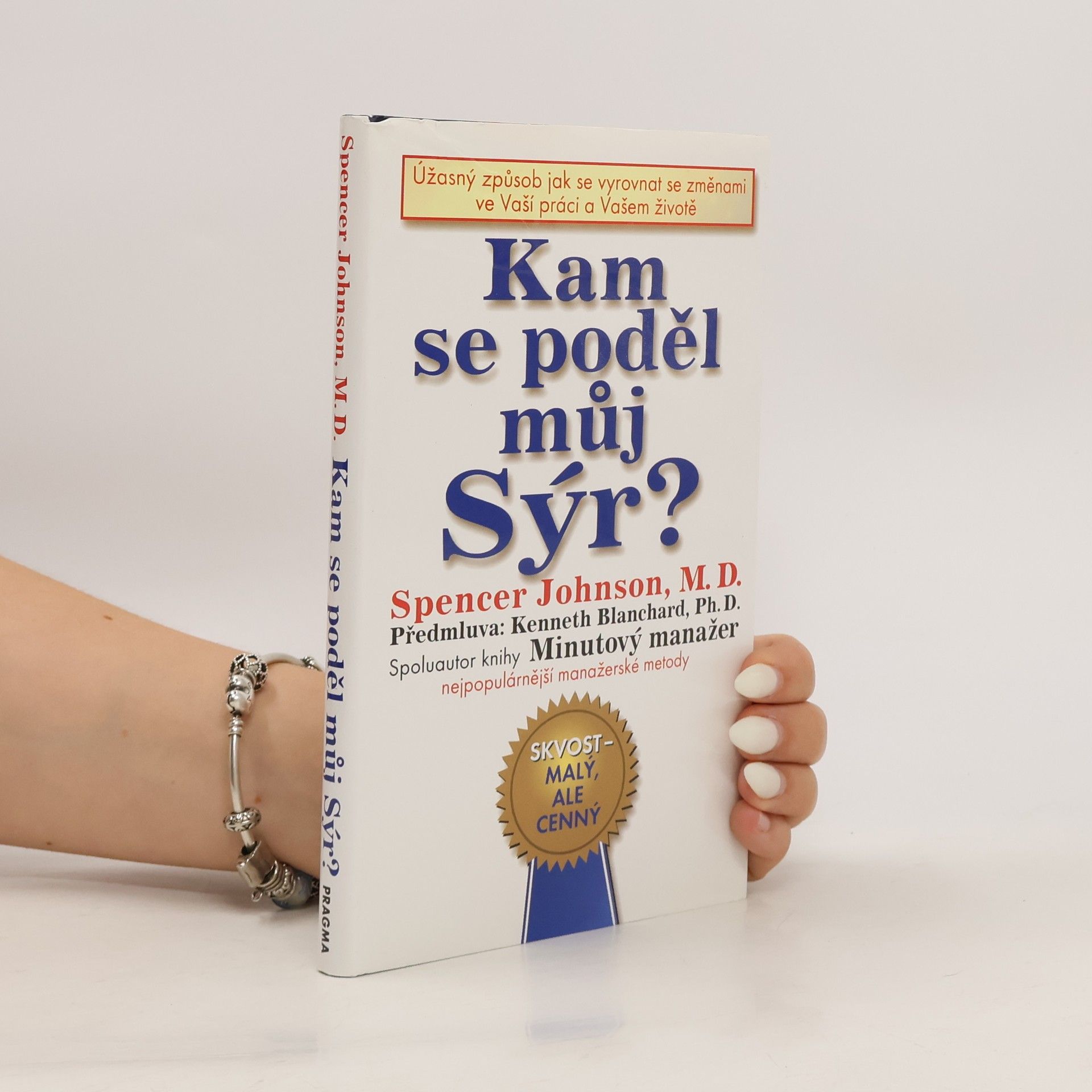 Spencer Johnson Kam se poděl můj sýr?