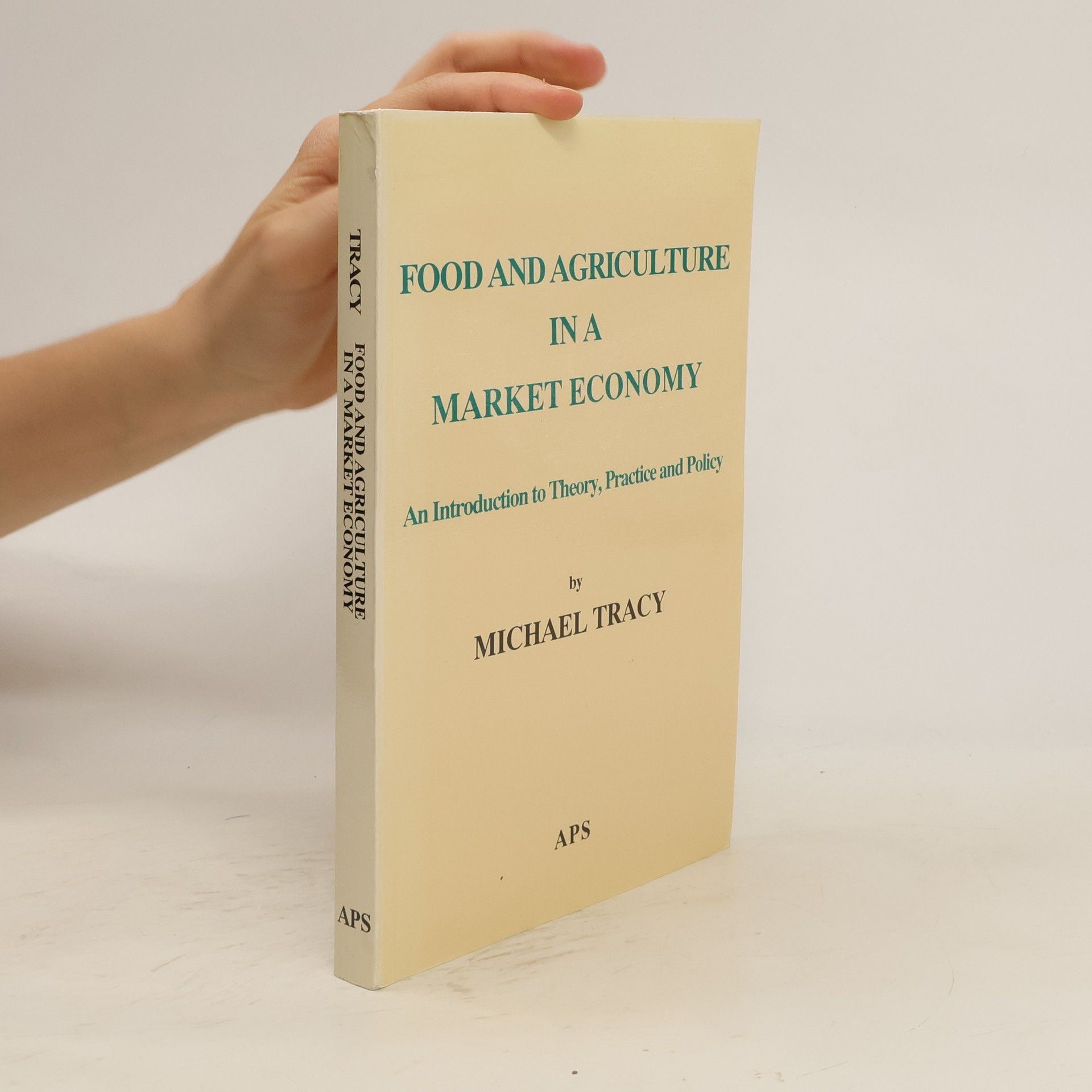 Michael Tracy Food and Agriculture in a Market Economy