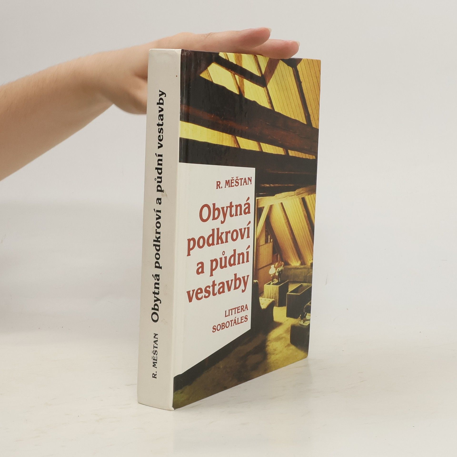 Radomír Měšťan Obytná podkroví a půdní vestavby