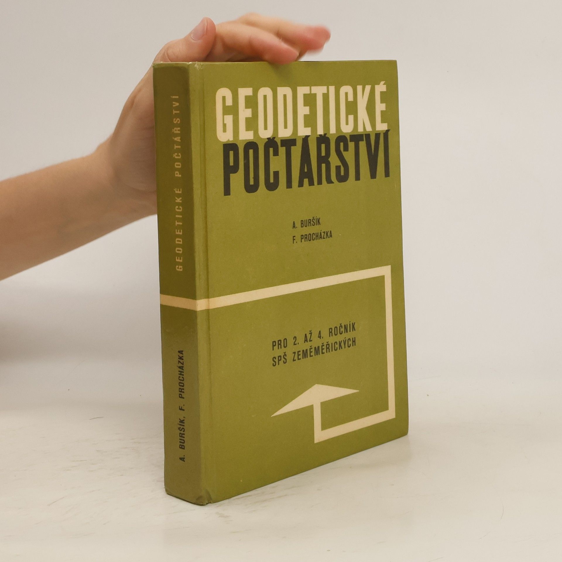 František Procházka Geodetické počtářství pro 2. až 4. ročník SPŠ zeměměřických