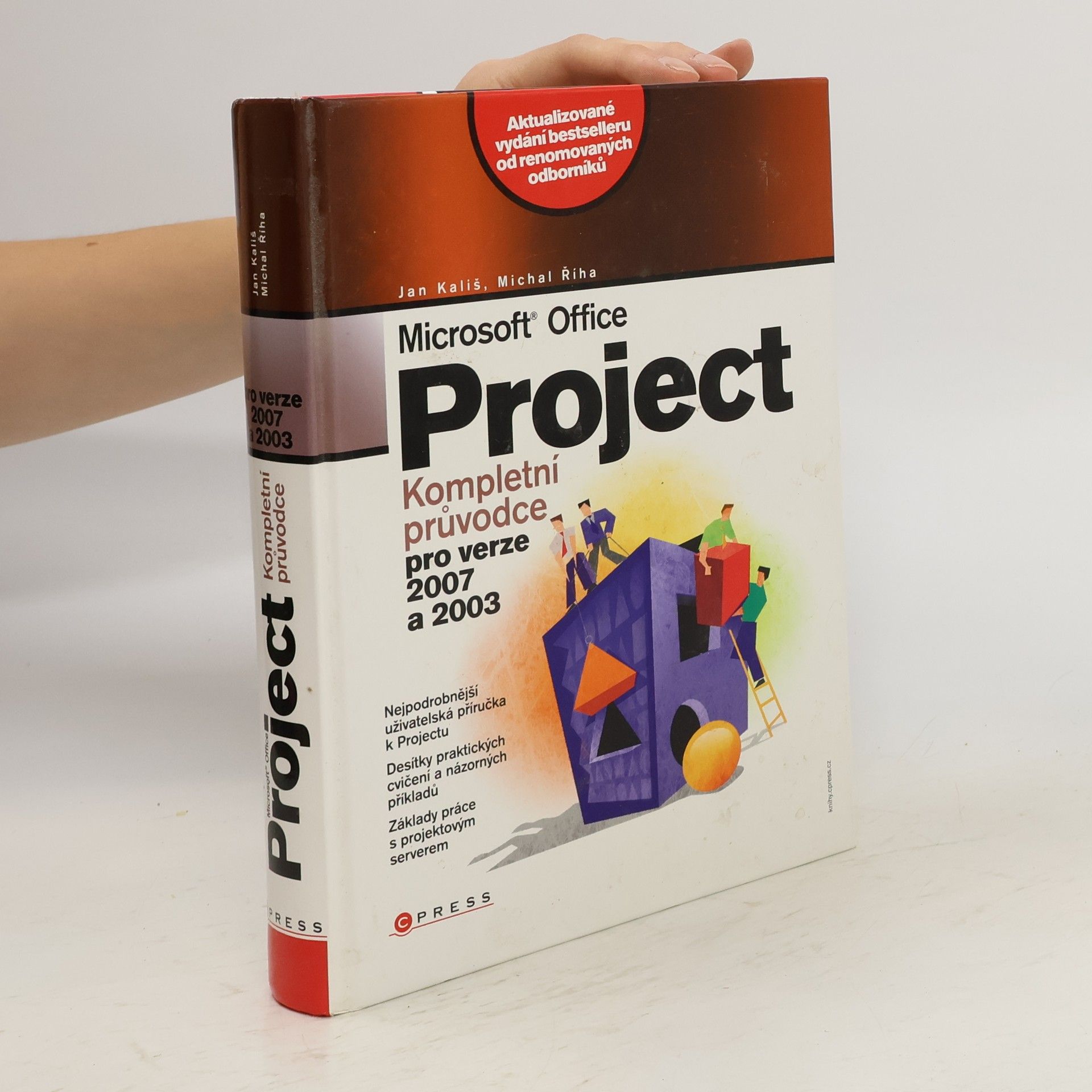 Jan Kališ Microsoft Office Project : kompletní průvodce pro verze 2007 a 2003