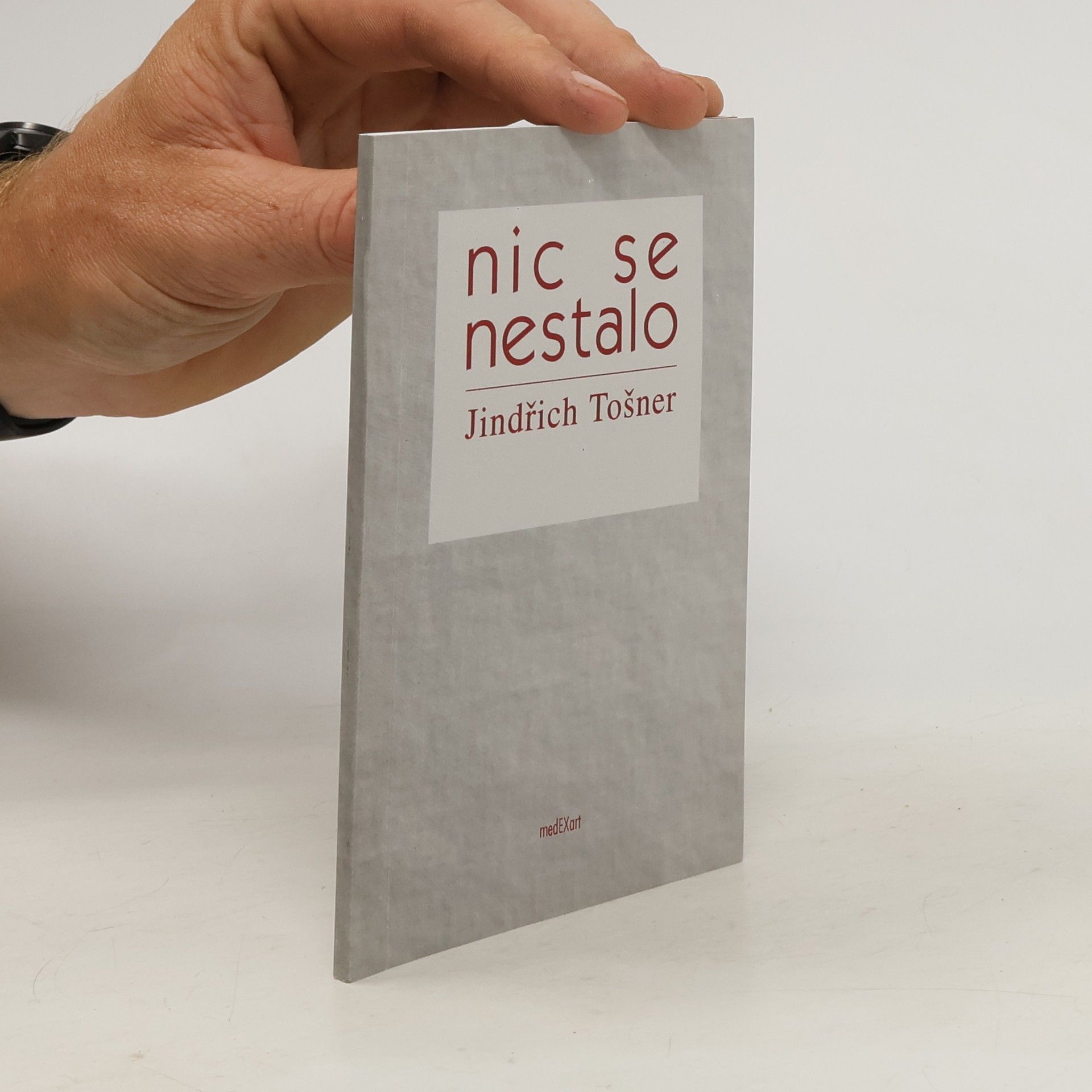 Jindřich Tošner Nic se nestalo