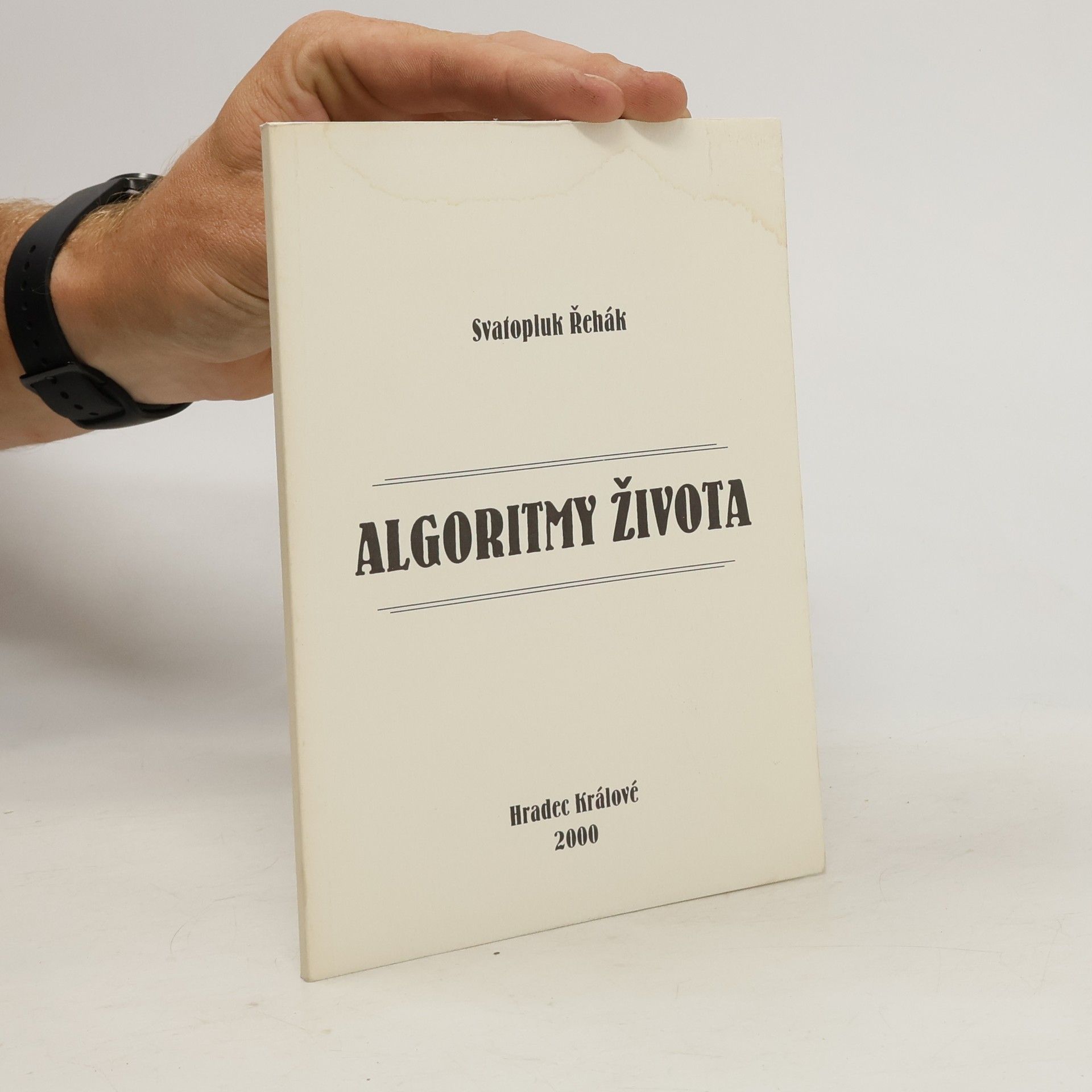 Svatopluk Řehák Algoritmy života
