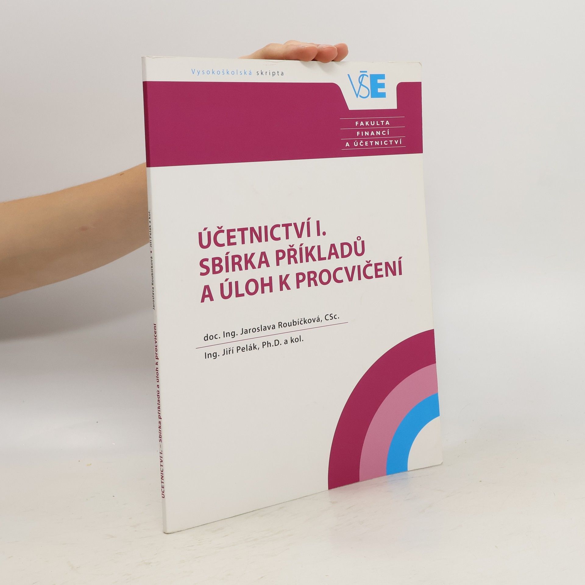 Jaroslava Roubíčková Účetnictví I. - sbírka příkladů a úloh k procvičení