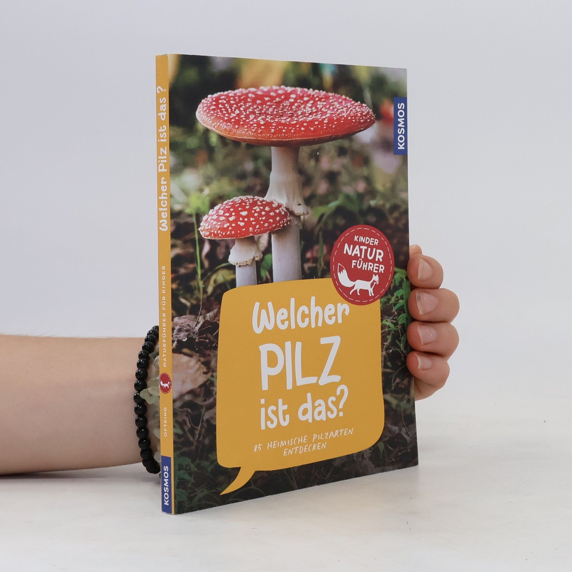 Bärbel Oftring Welcher Pilz ist das? Kindernaturführer