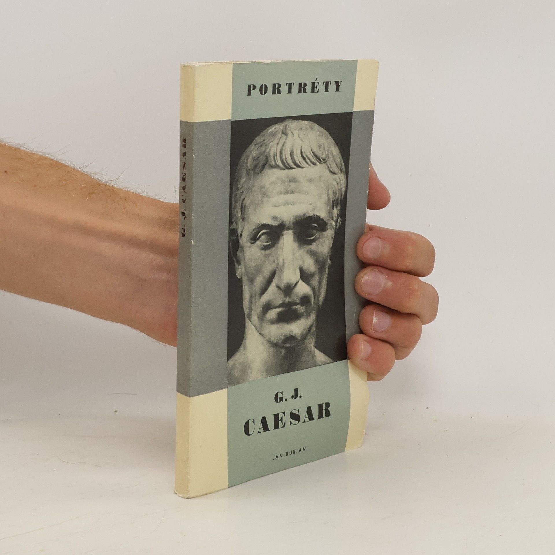 Jan Burian Portréty: G. J. Caesar