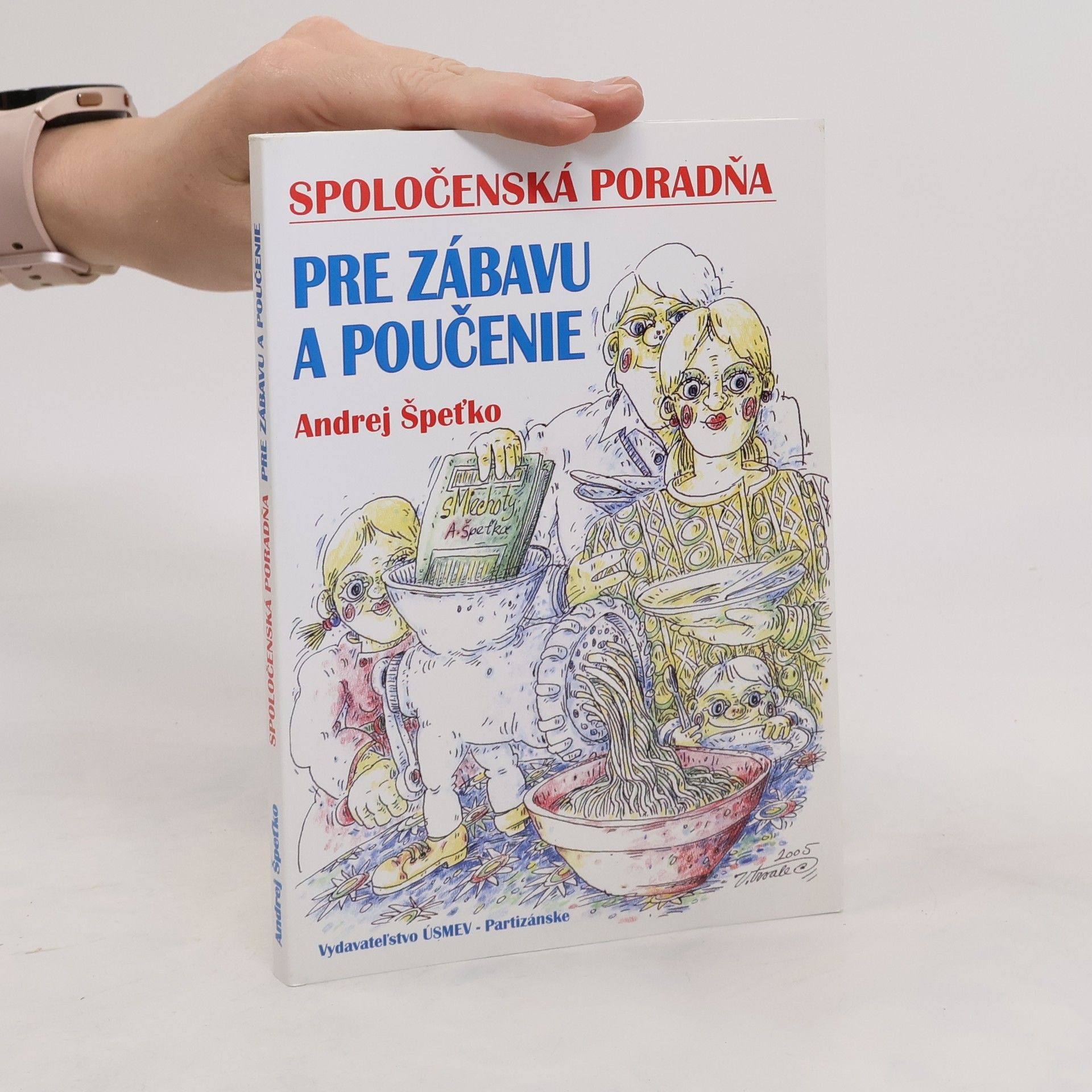 Andrej Špeťko Spoločenská poradňa pre zábavu a poučenie