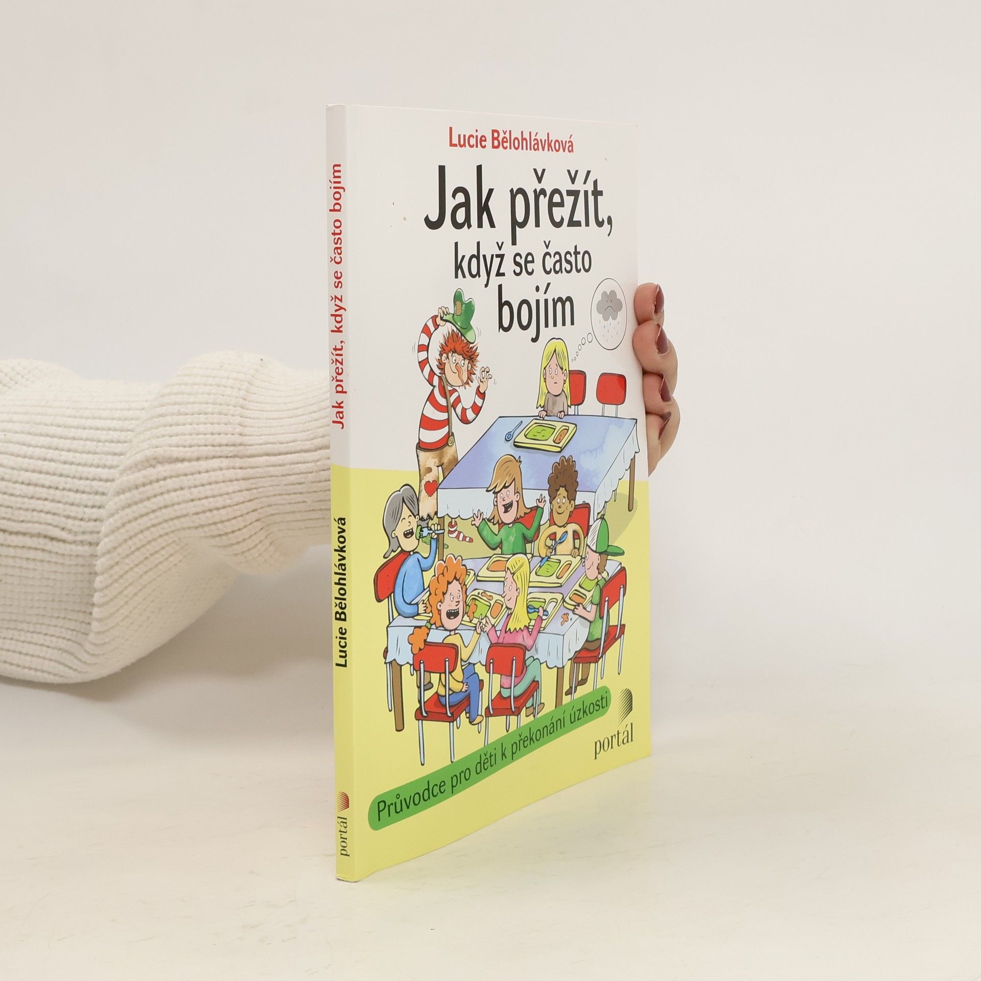 Lucie Bělohlávková Jak přežít, když se často bojím