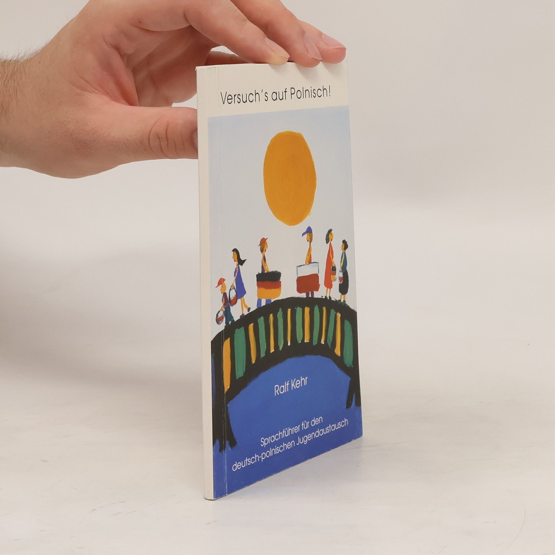 Autorenkollektiv Versuch's auf Polnisch! Sprachführer für den deutsch-polnischen Jugendaustausch