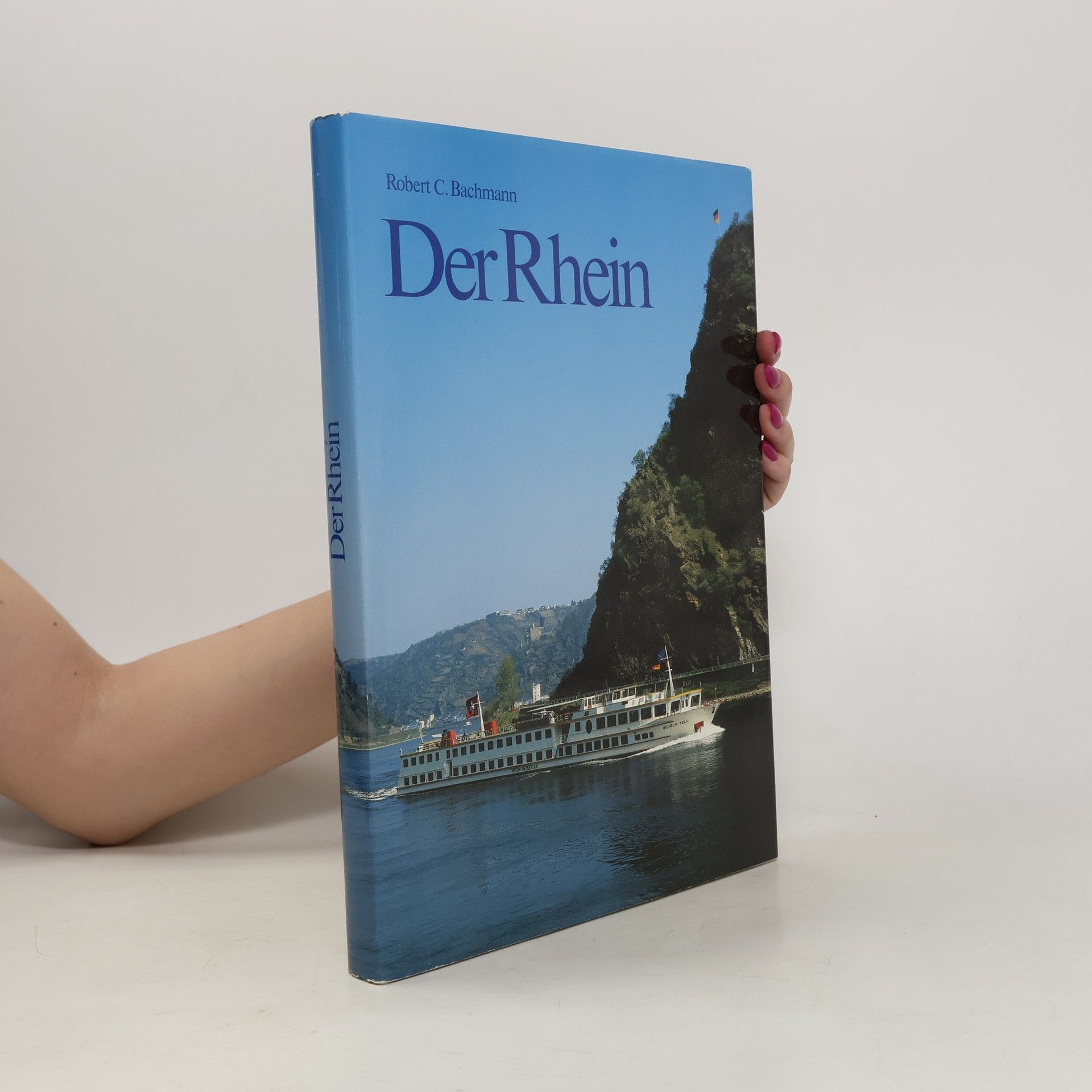 Robert C. Bachmann Der Rhein