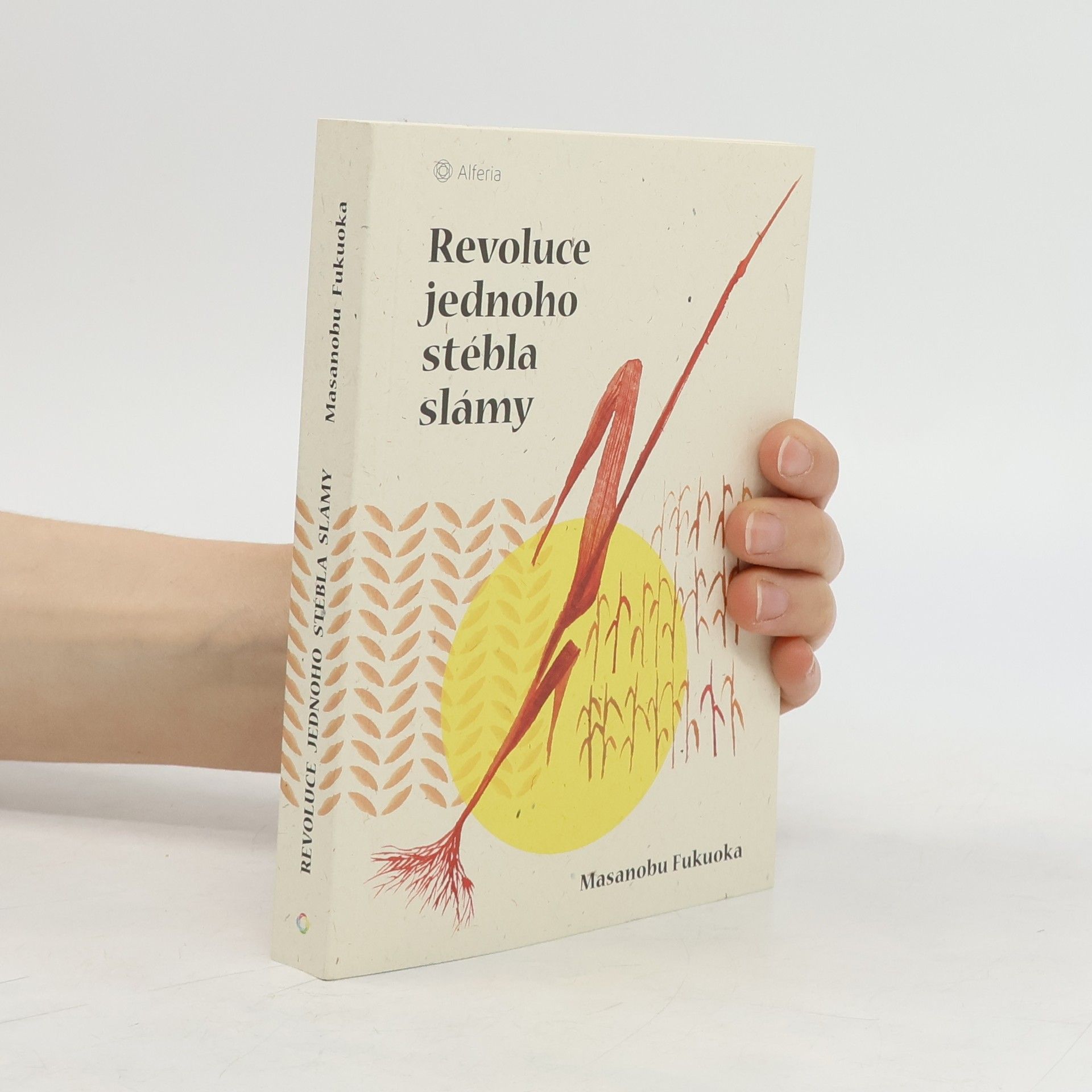 Masanobu Fukuoka Revoluce jednoho stébla slámy