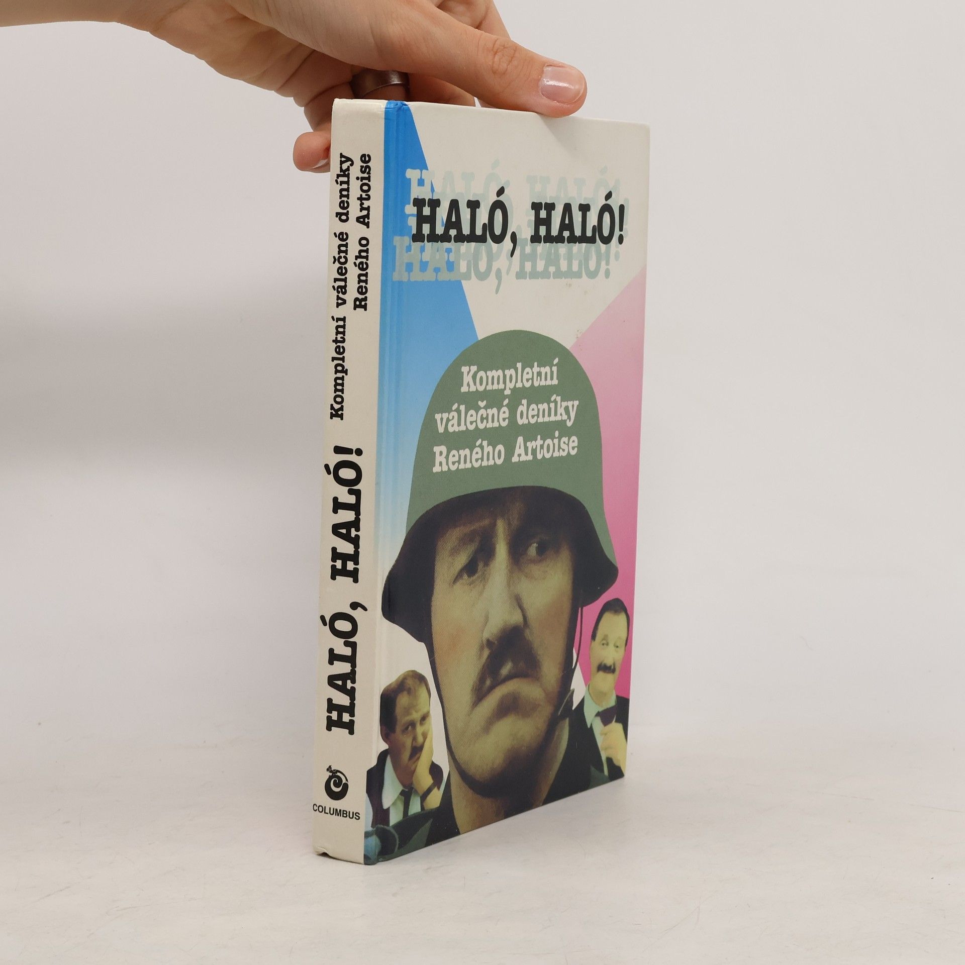 Haló, haló! : kompletní válečné deníky Reného Artoise