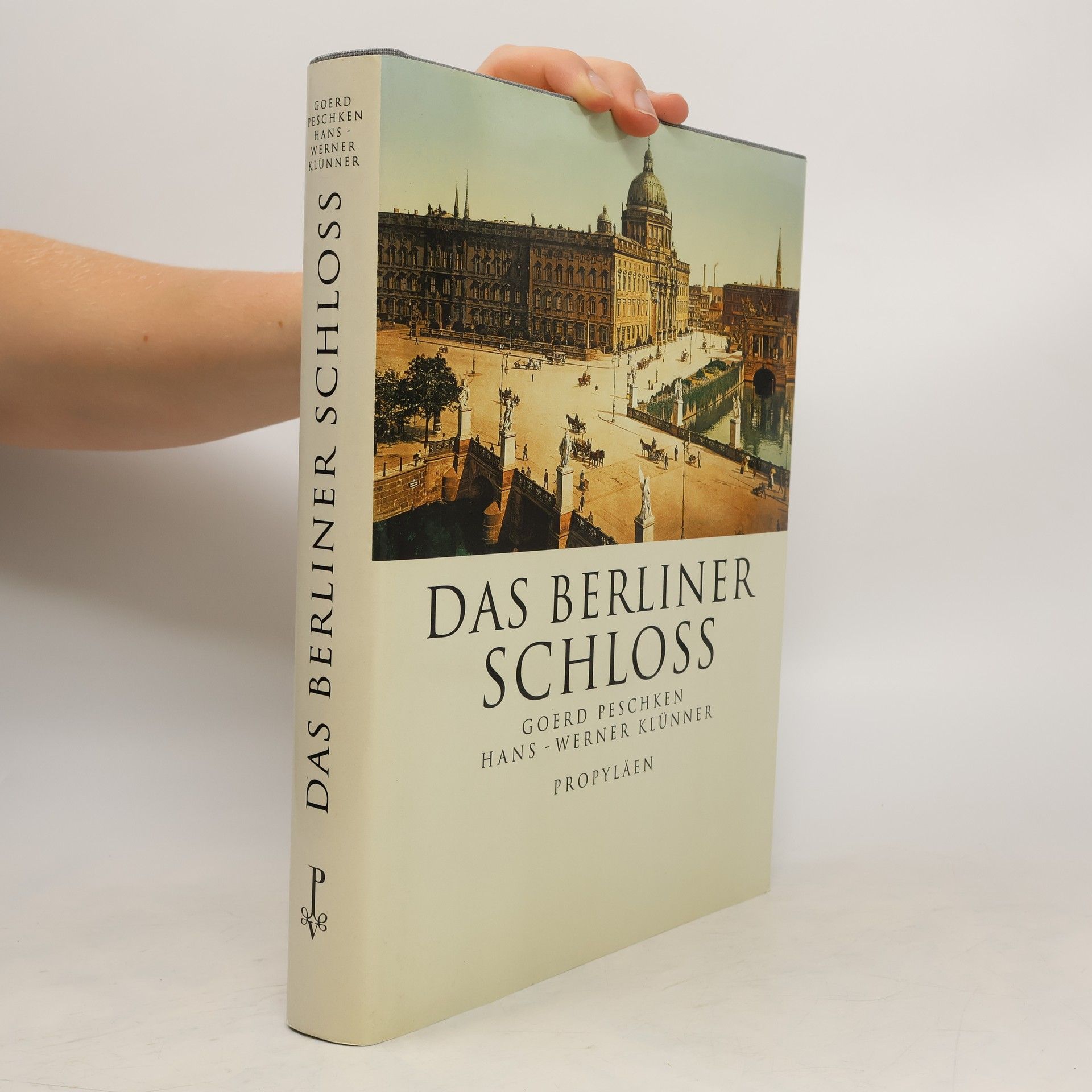 Goerd Peschken Das Berliner Schloss