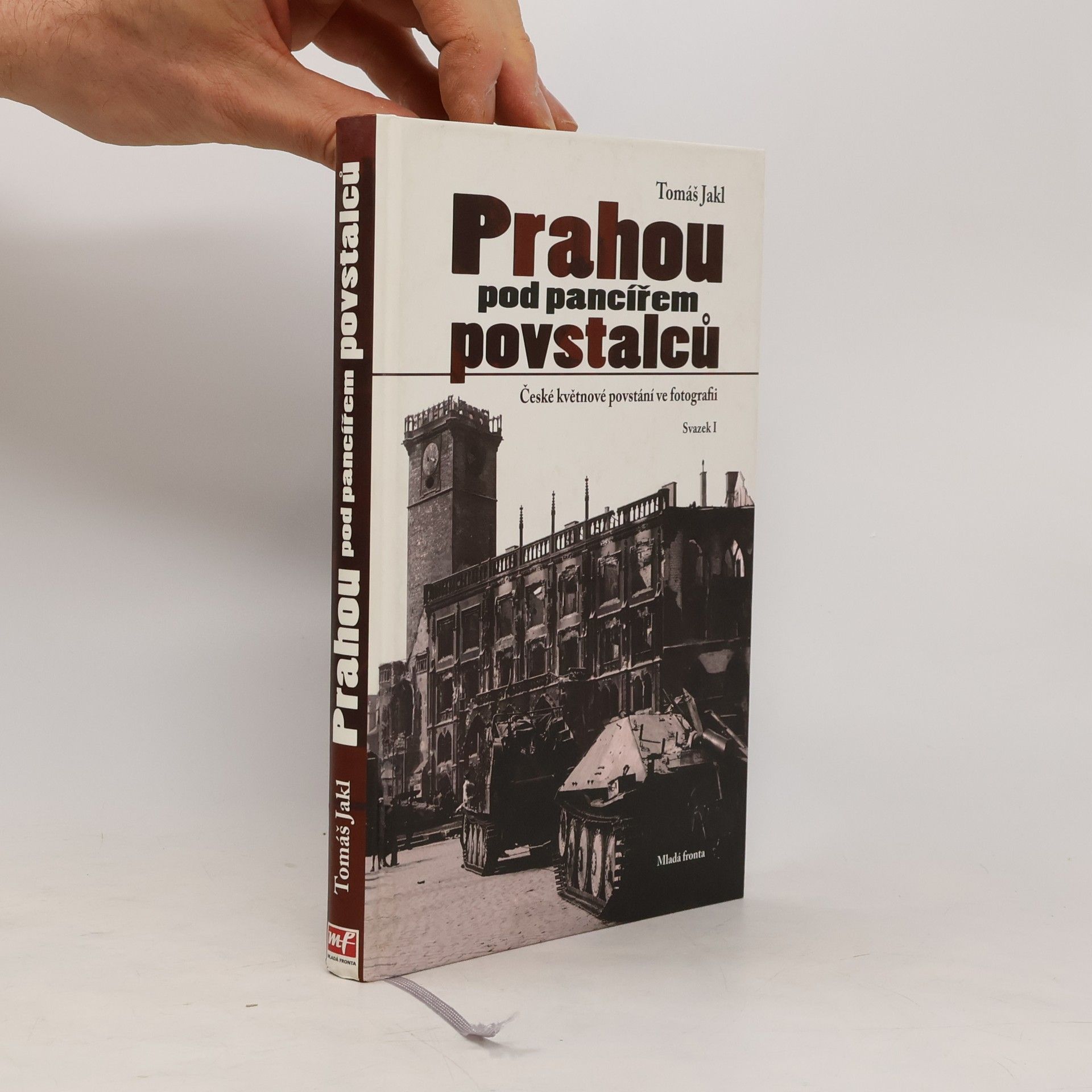 Tomáš Jakl Prahou pod pancířem povstalců