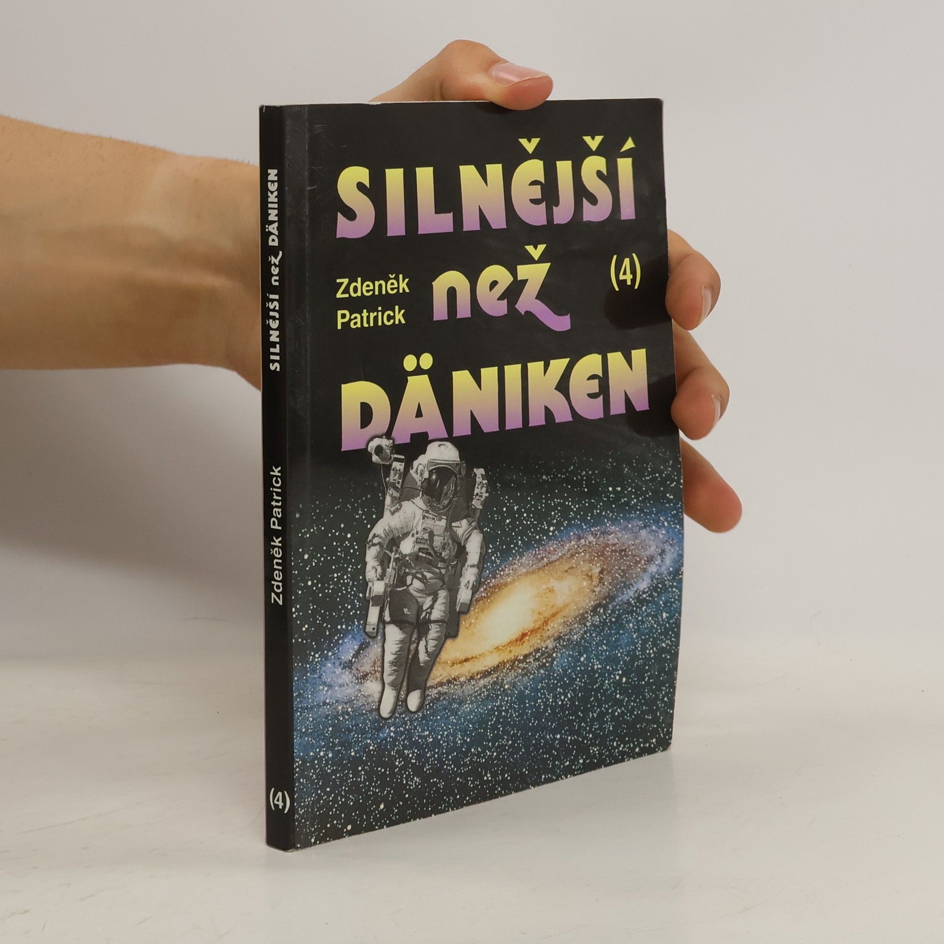 Zdeněk Patrick Silnější než Däniken 4.