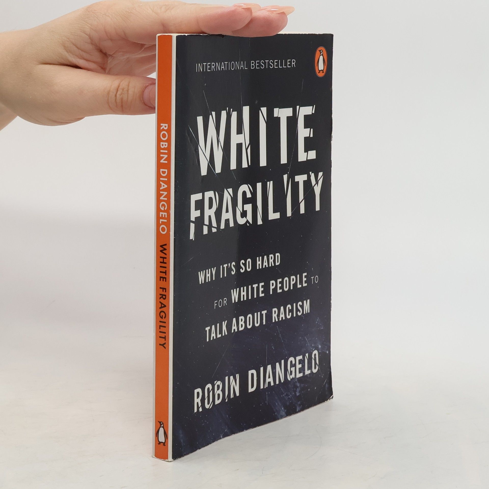 Robin J. DiAngelo White fragility : why it's so hard for white people to talk about racism