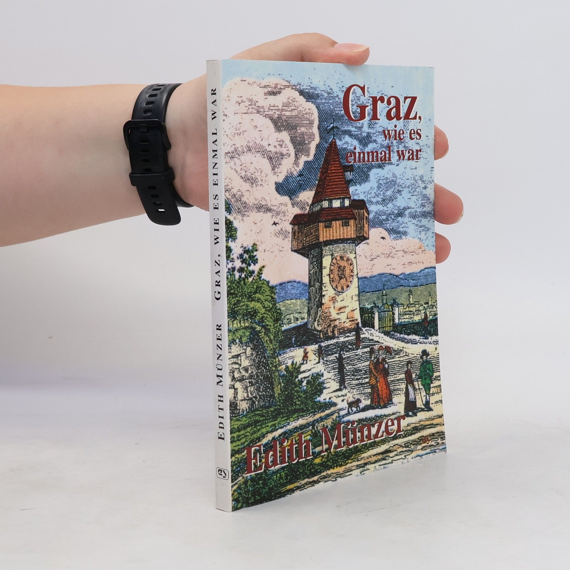 Edith Münzer Graz, wie es einmal war