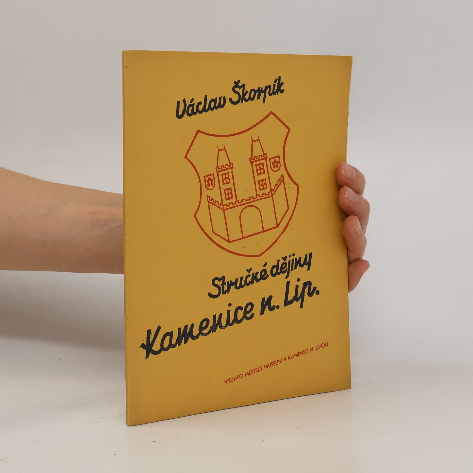 Václav Škorpík Stručné dějiny města Kamenice nad Lipou