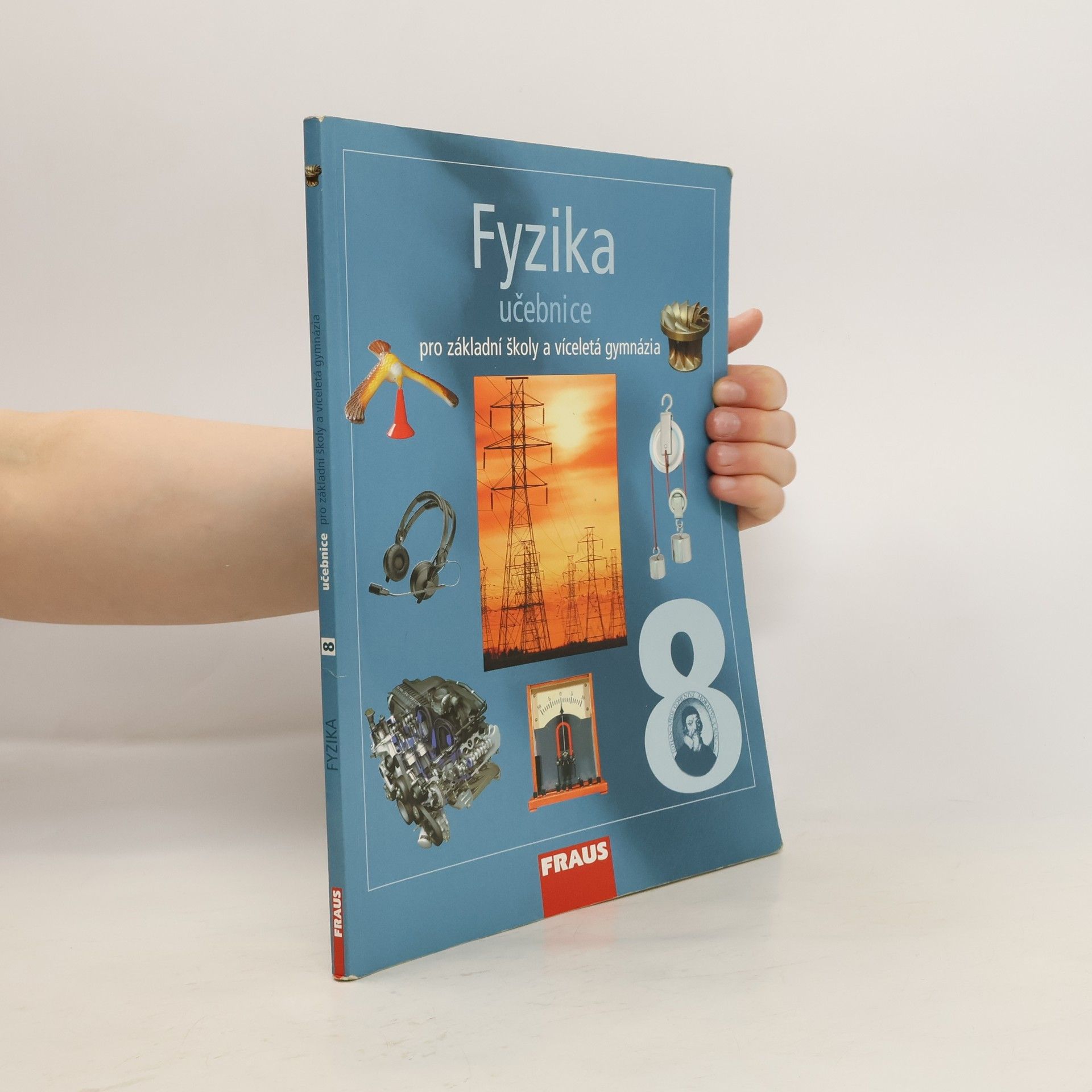 Karel Rauner Fyzika 8 : pro základní školy a víceletá gymnázia