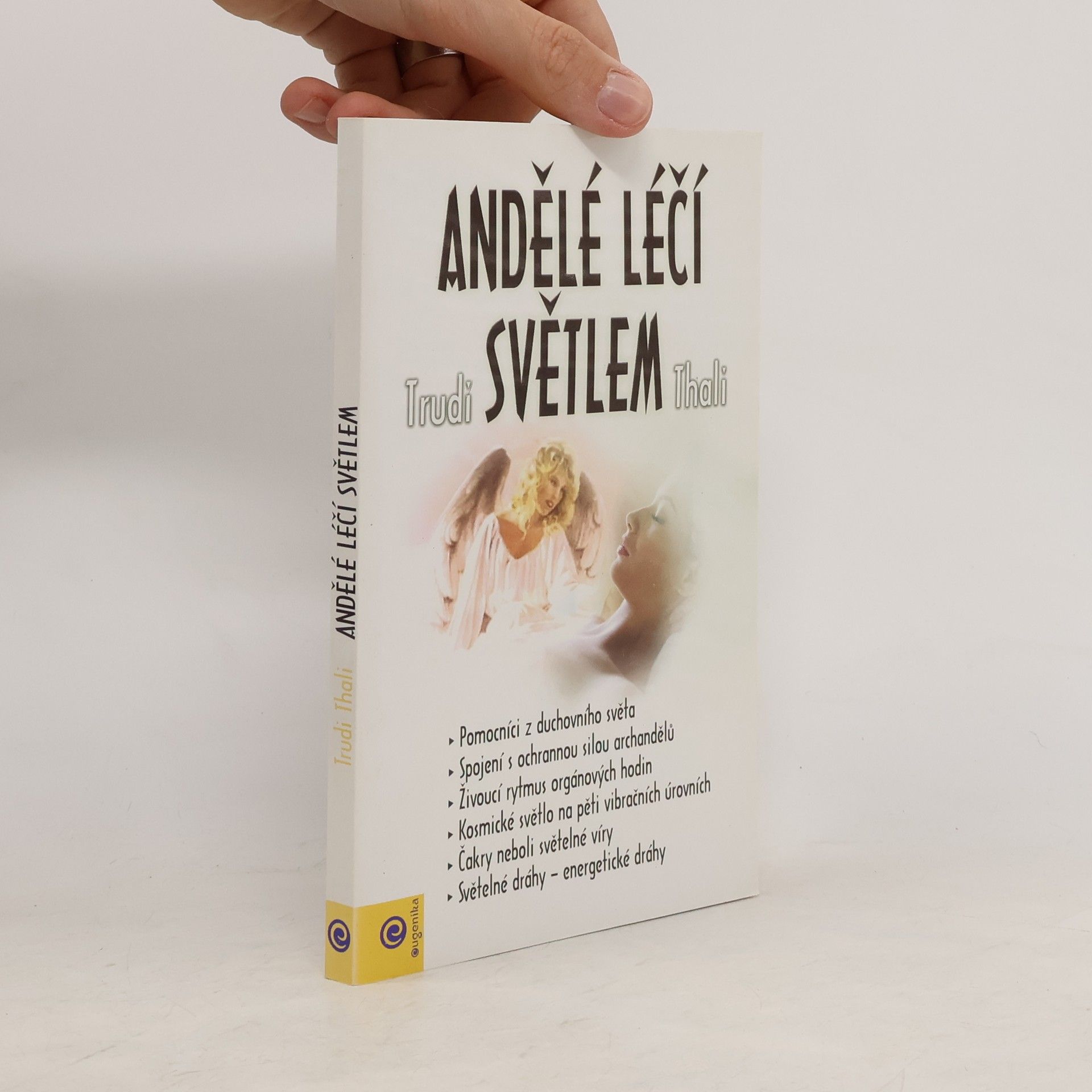 Trudi Thali Andělé léčí světlem