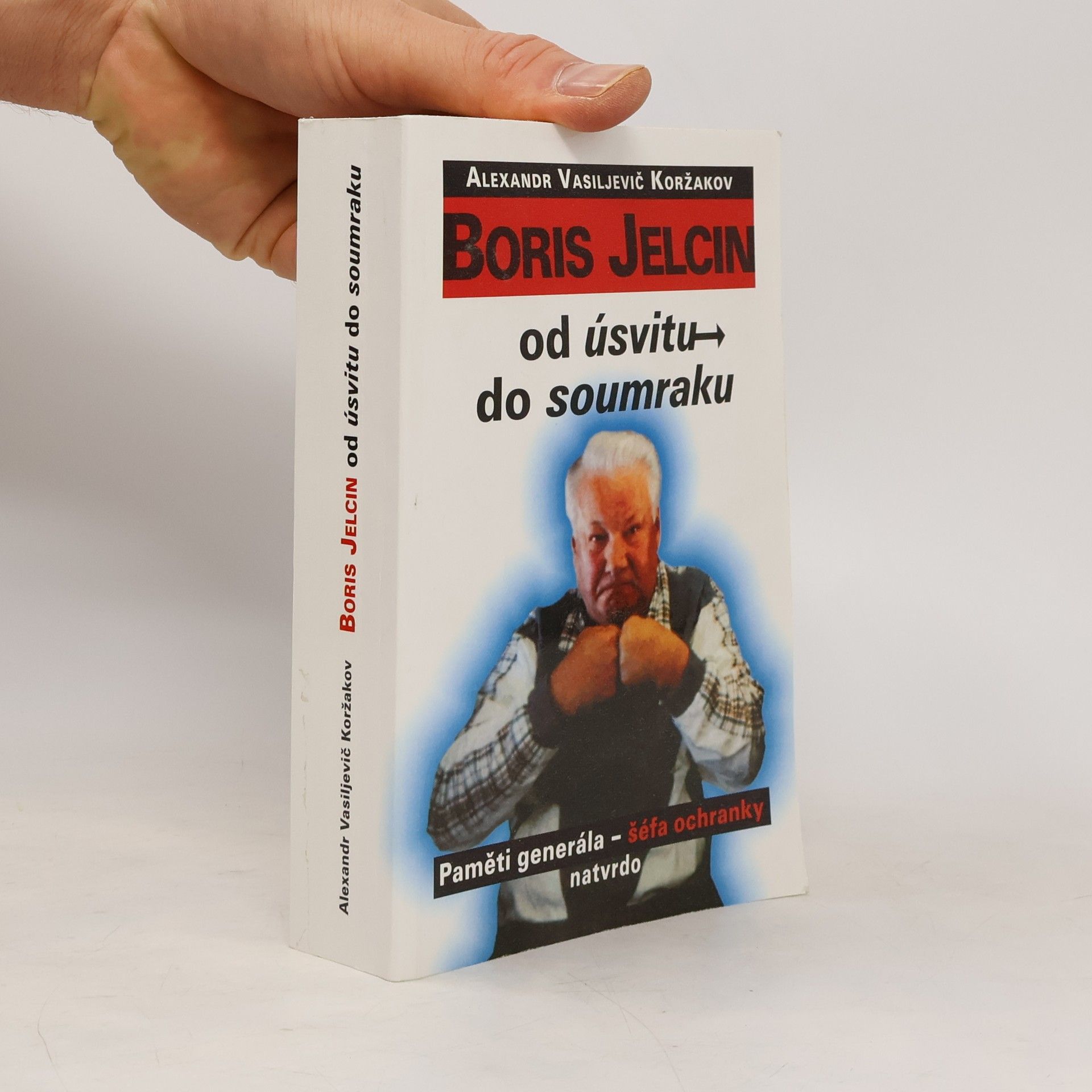 Aleksandr Vasil jevič Koržakov Boris Jelcin: Od úsvitu do soumraku