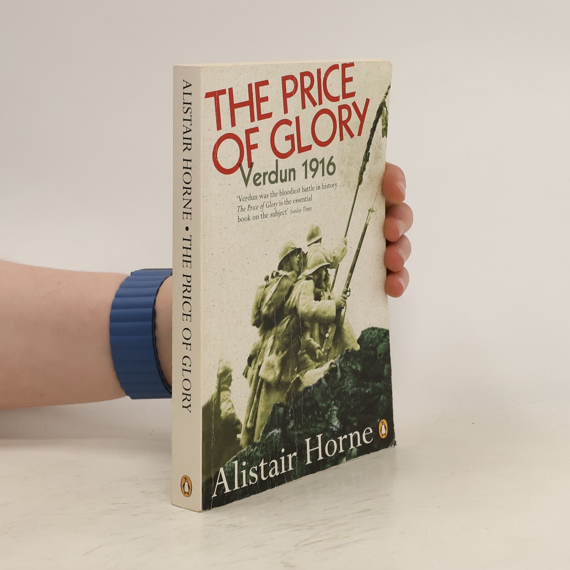 Alistair Horne The Price of Glory