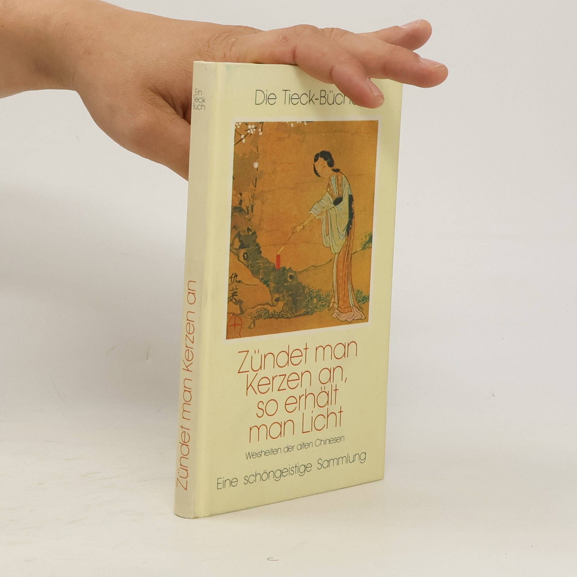 Heinrich Tieck Zündet man Kerzen an, so erhält man Licht