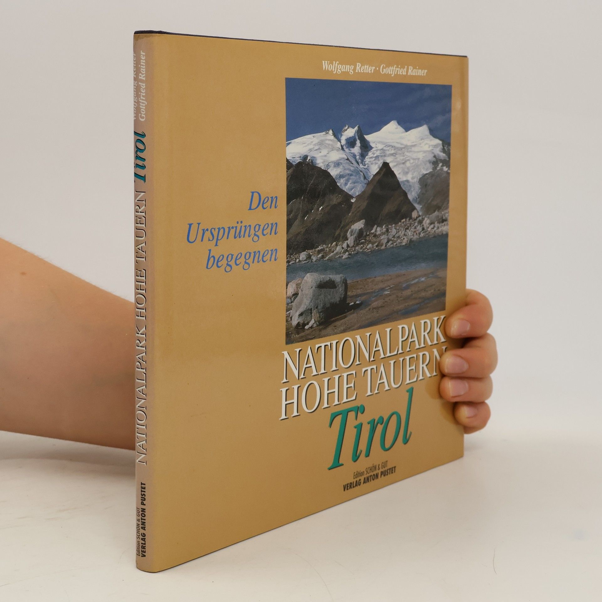 Wolfgang Retter Nationalpark Hohe Tauern - Tirol. Den Ursprüngen begegnen