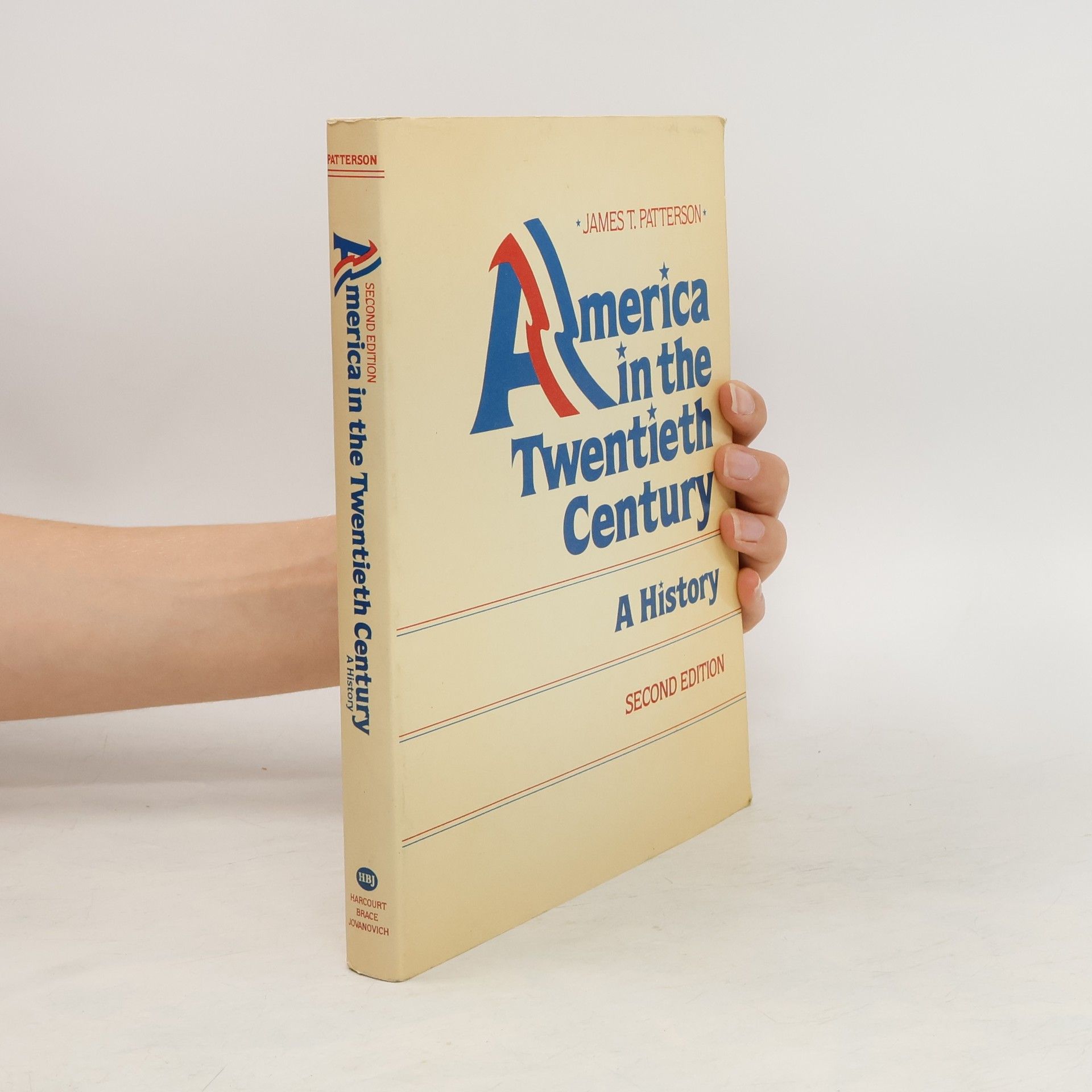 James T. Patterson America in the Twentieth Century