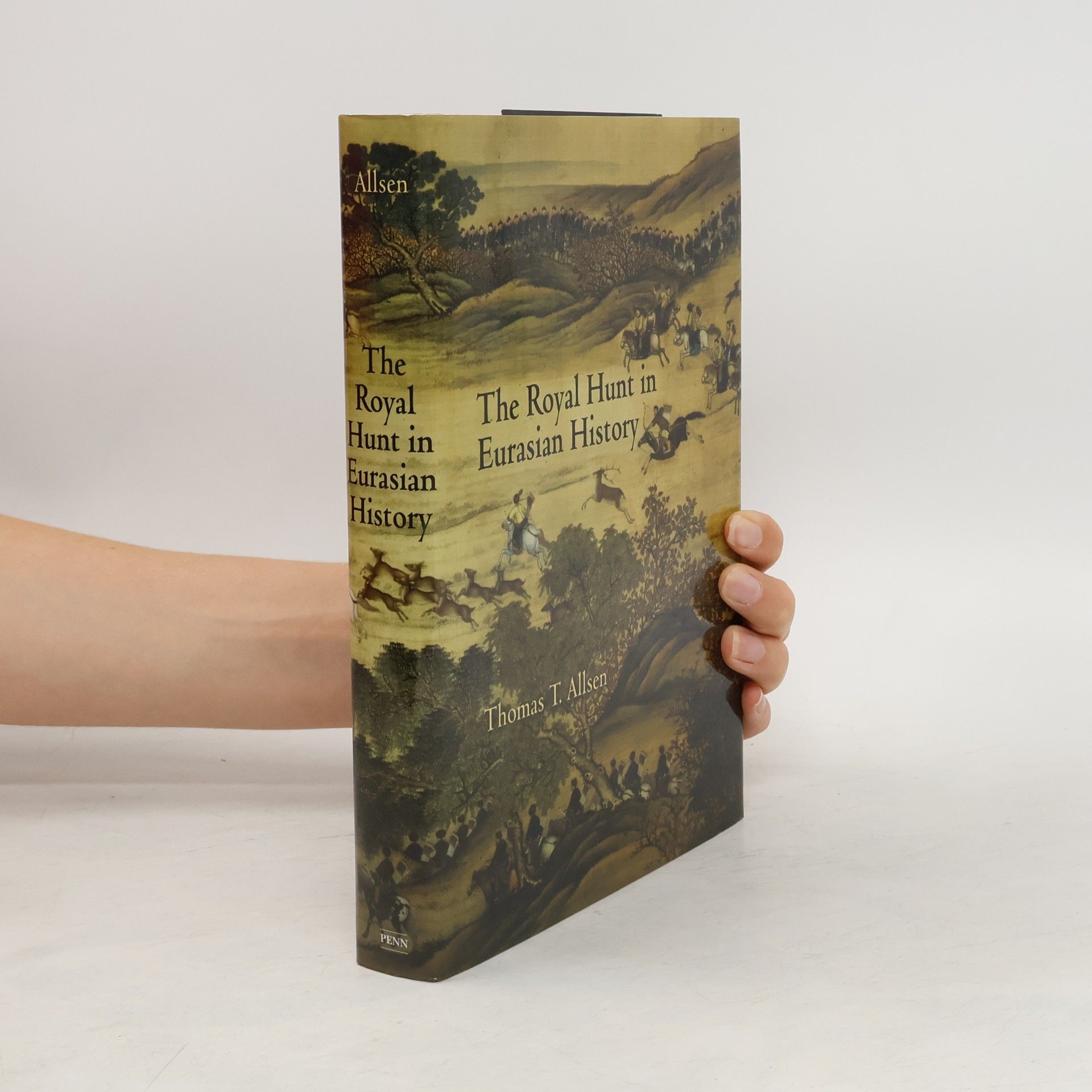 Thomas T. Allsen The Royal Hunt in Eurasian History