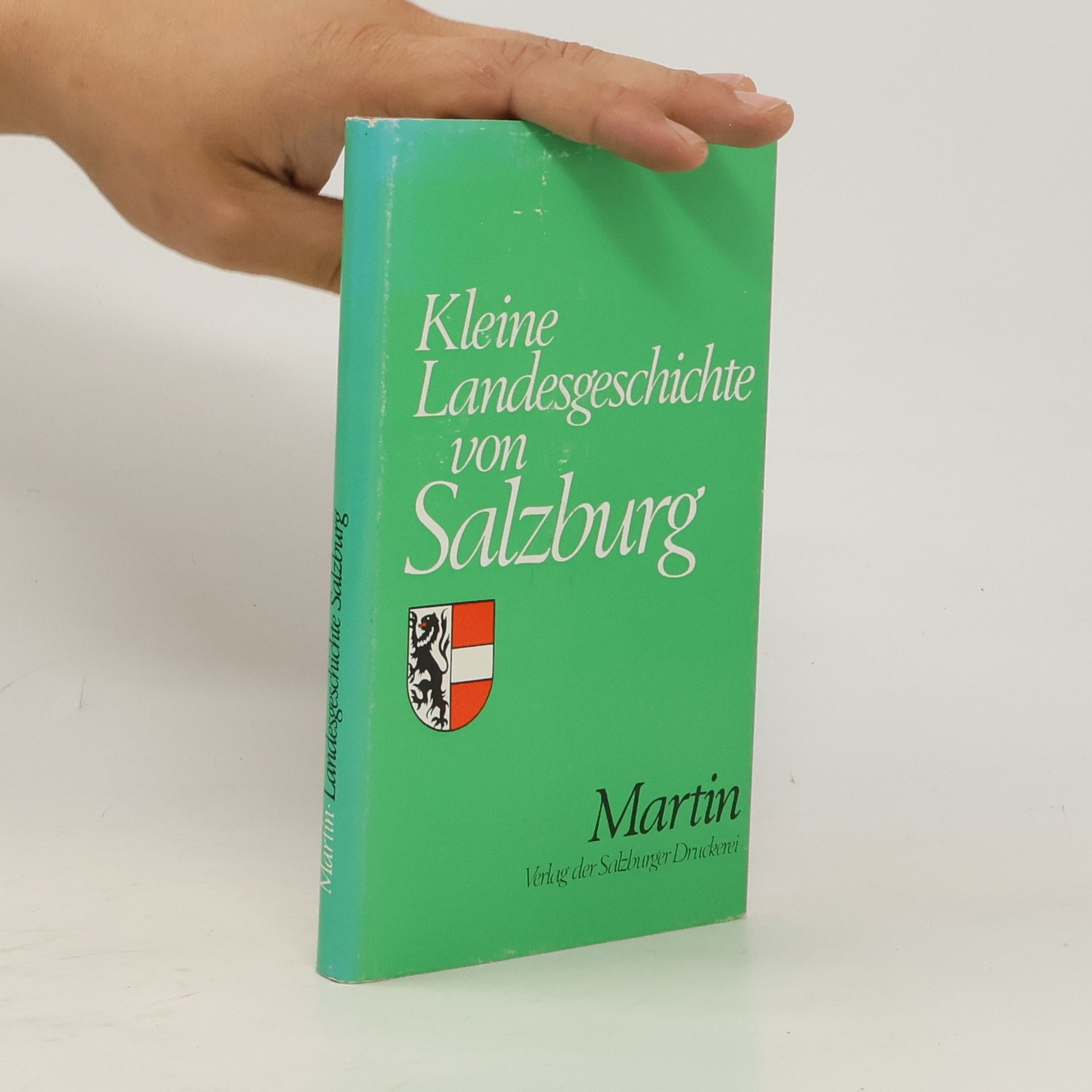 Franz-Martin Willizil Kleine Landesgeschichte von Salzburg