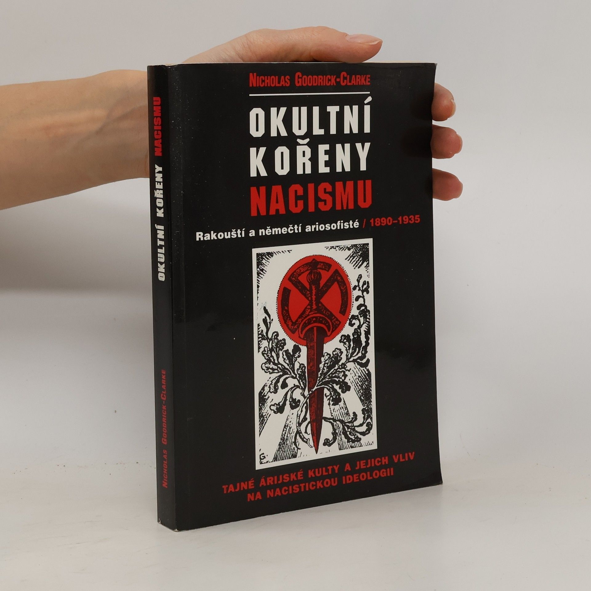 Nicholas Goodrick-Clarke Okultní kořeny nacismu