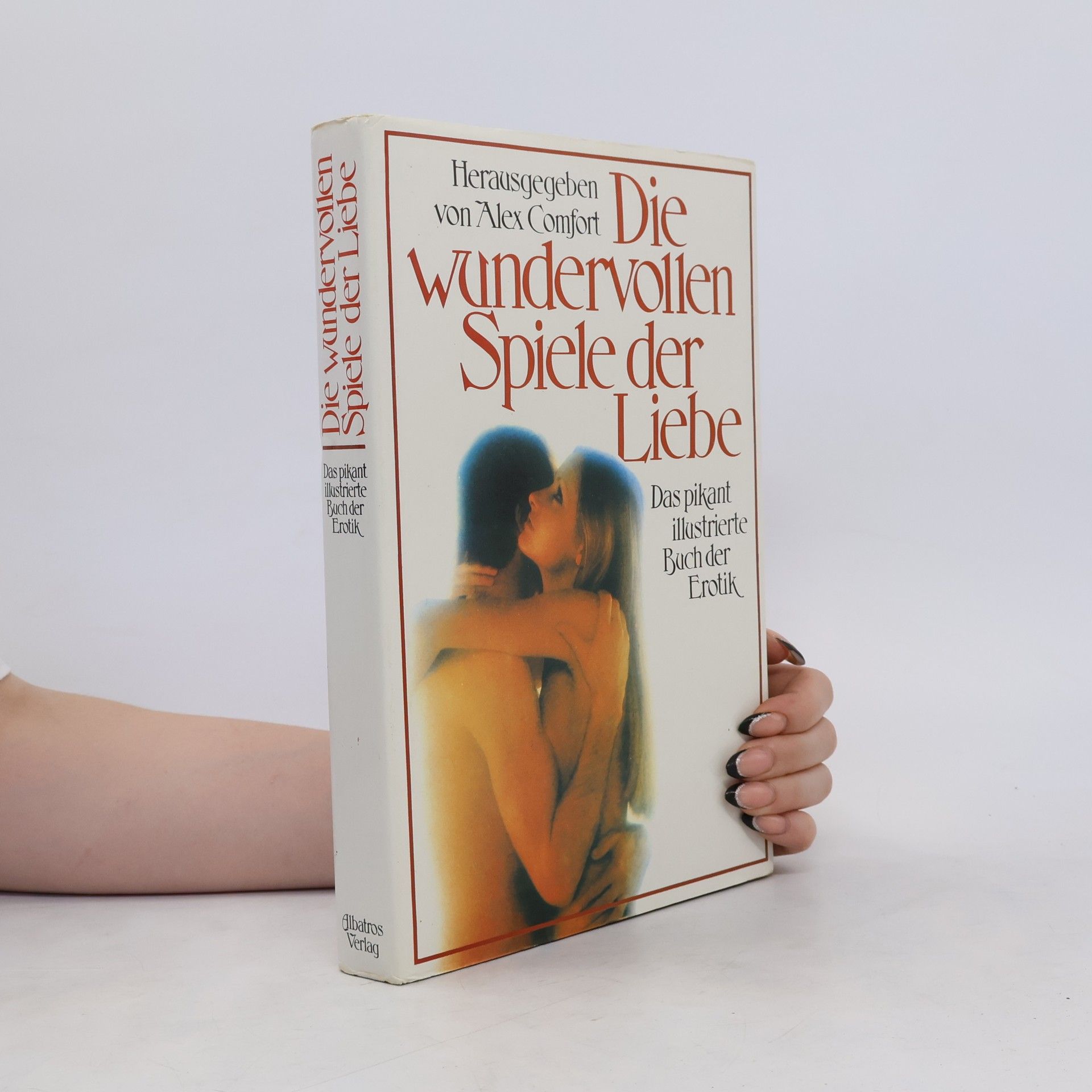 Alex Comfort Die Wundervollen Spiele Der Liebe