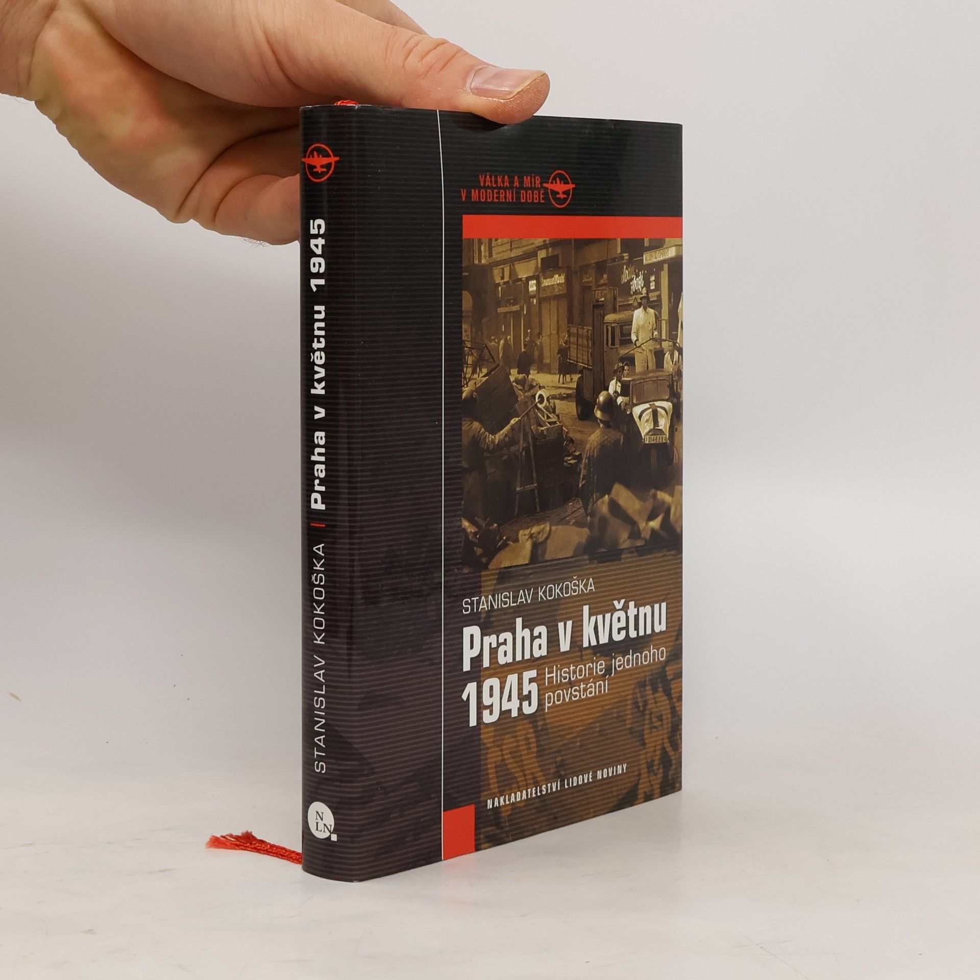 Stanislav Kokoška Praha v květnu 1945. Historie jednoho povstání