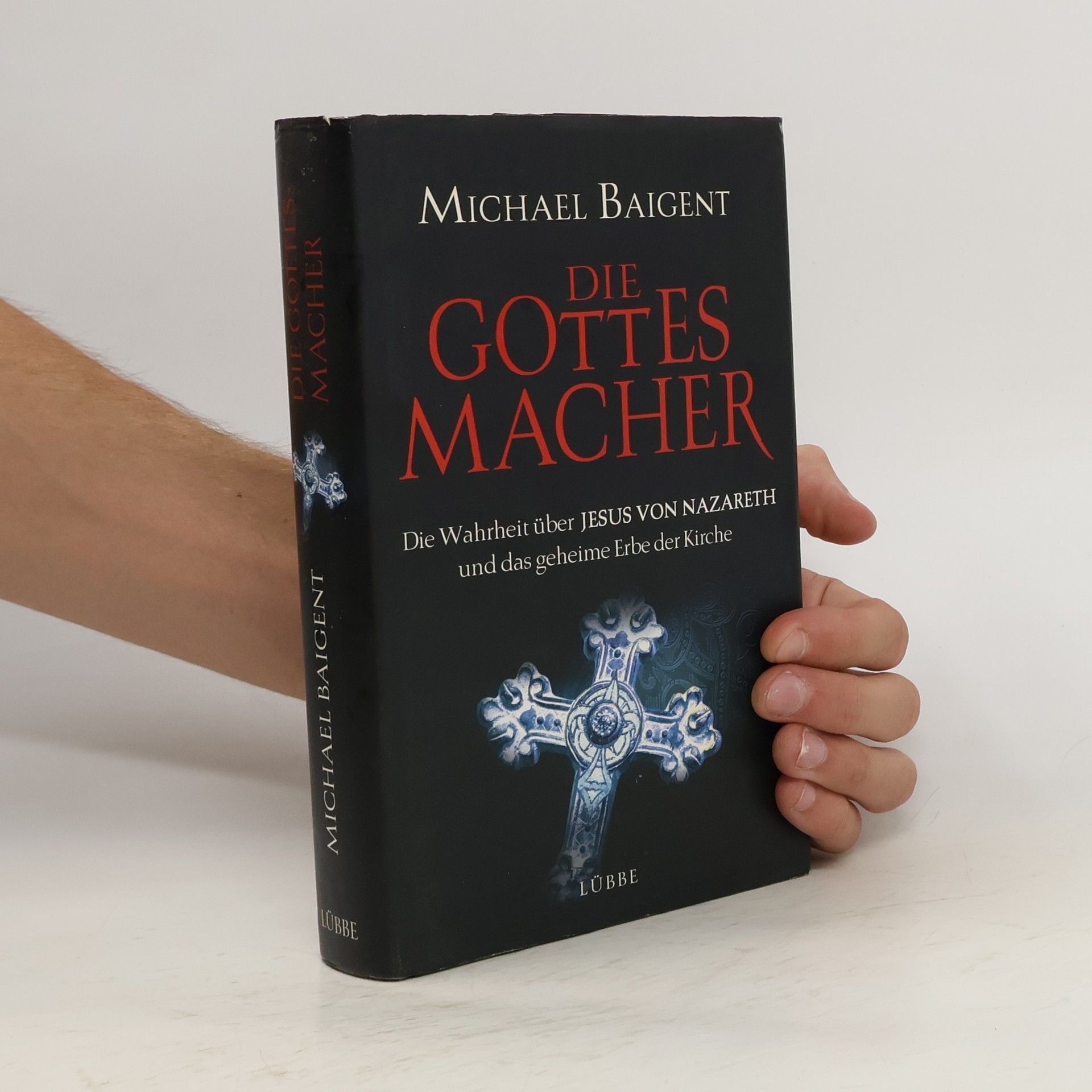 Michael Baigent Die Gottes-Macher