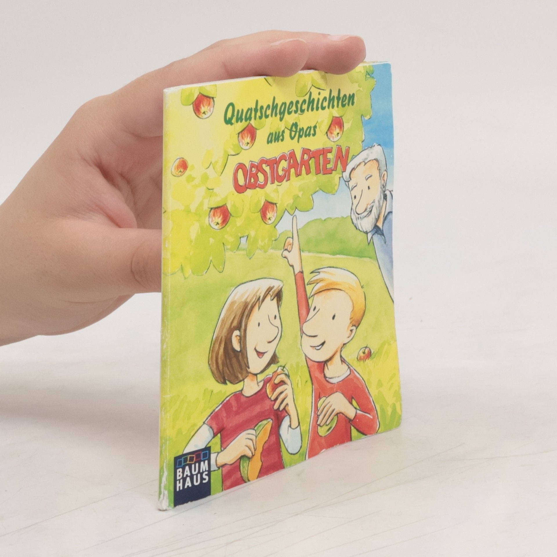 Autorenkollektiv Quatschgeschichten aus Opas Obstgarten