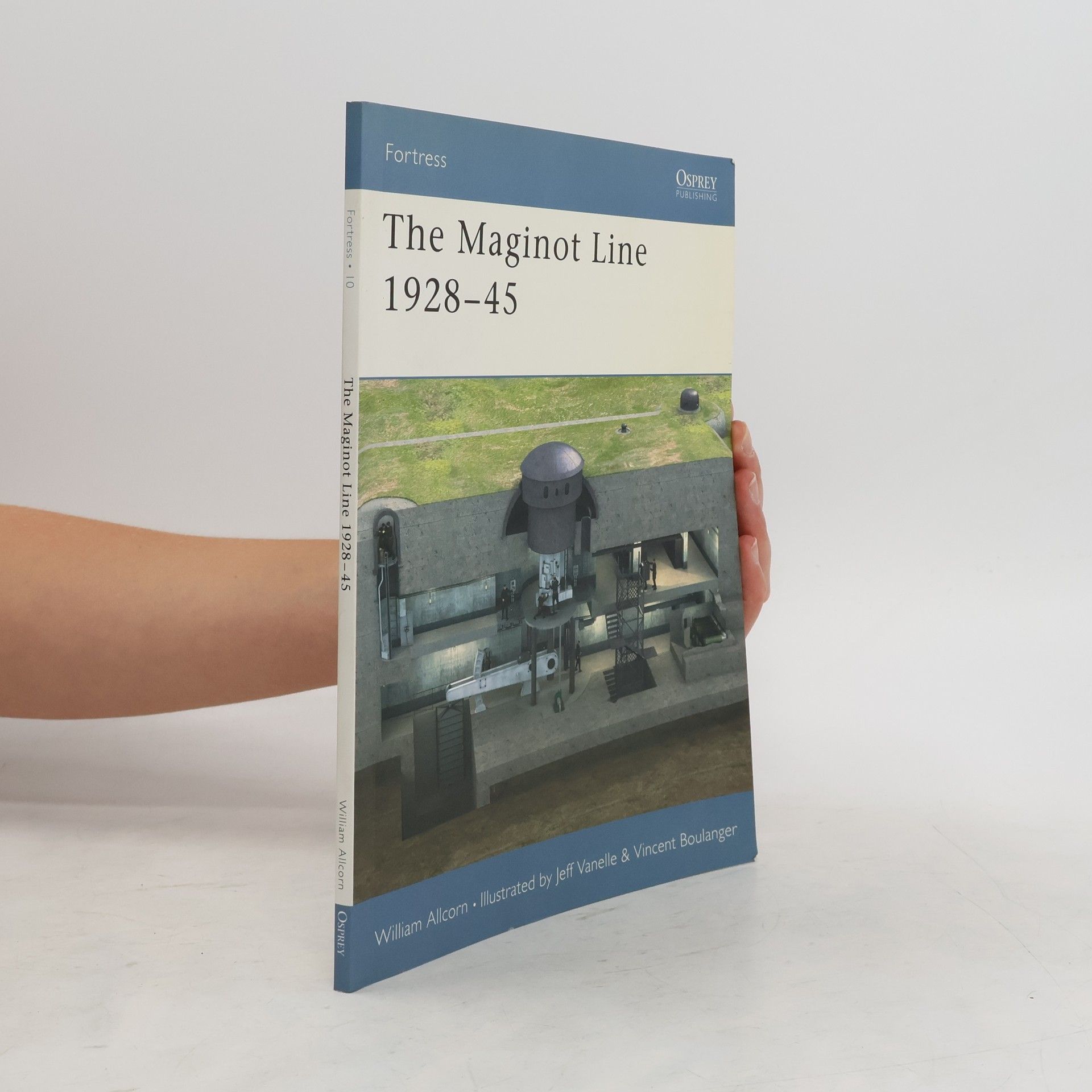 William Allcorn The Maginot Line 1928–45