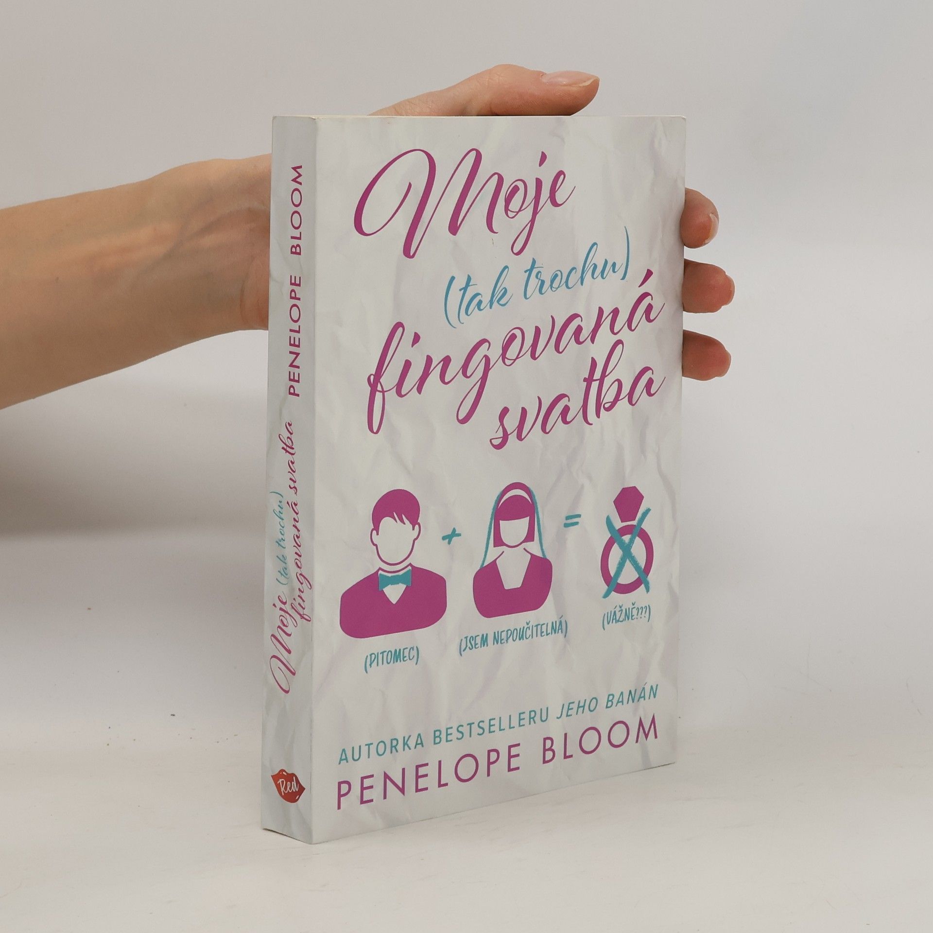 Penelope Bloom Moje (tak trochu) fingovaná svatba