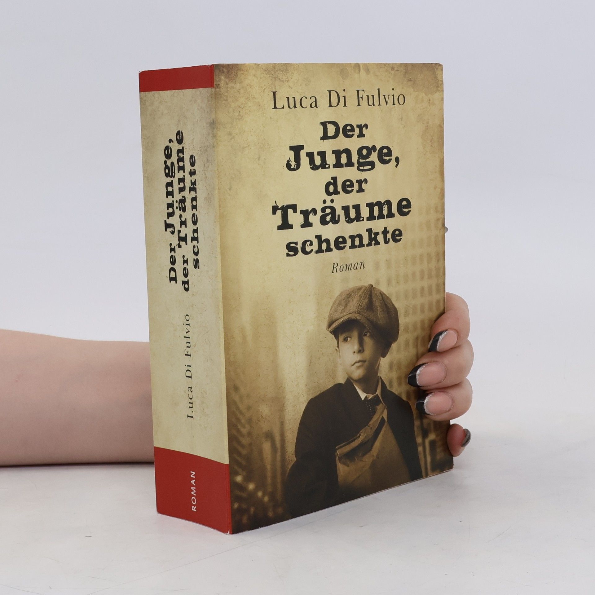 Luca Di Fulvio Der Junge, Der Traüme Schenkte