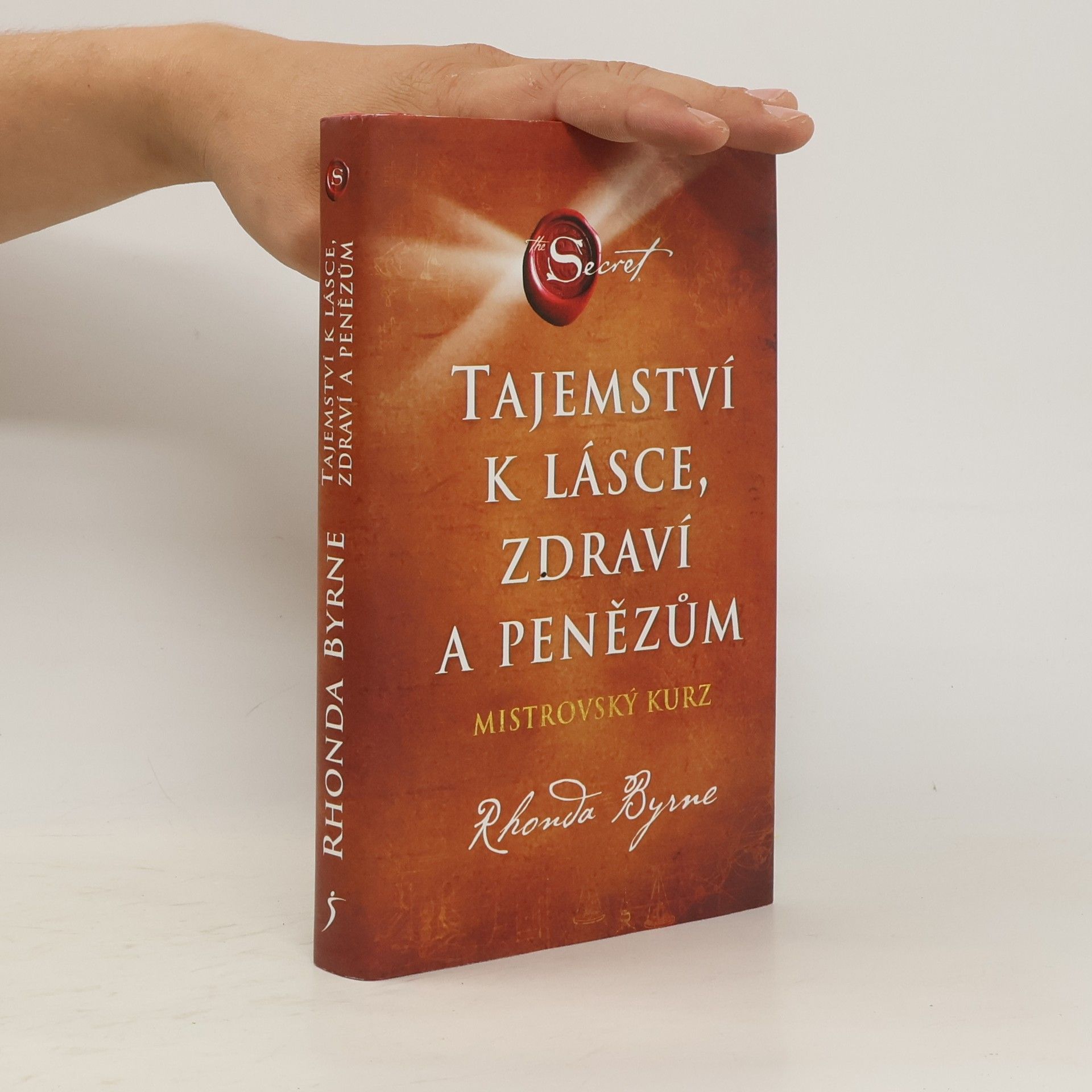 Rhonda Byrne Tajemství k lásce, zdraví a penězům