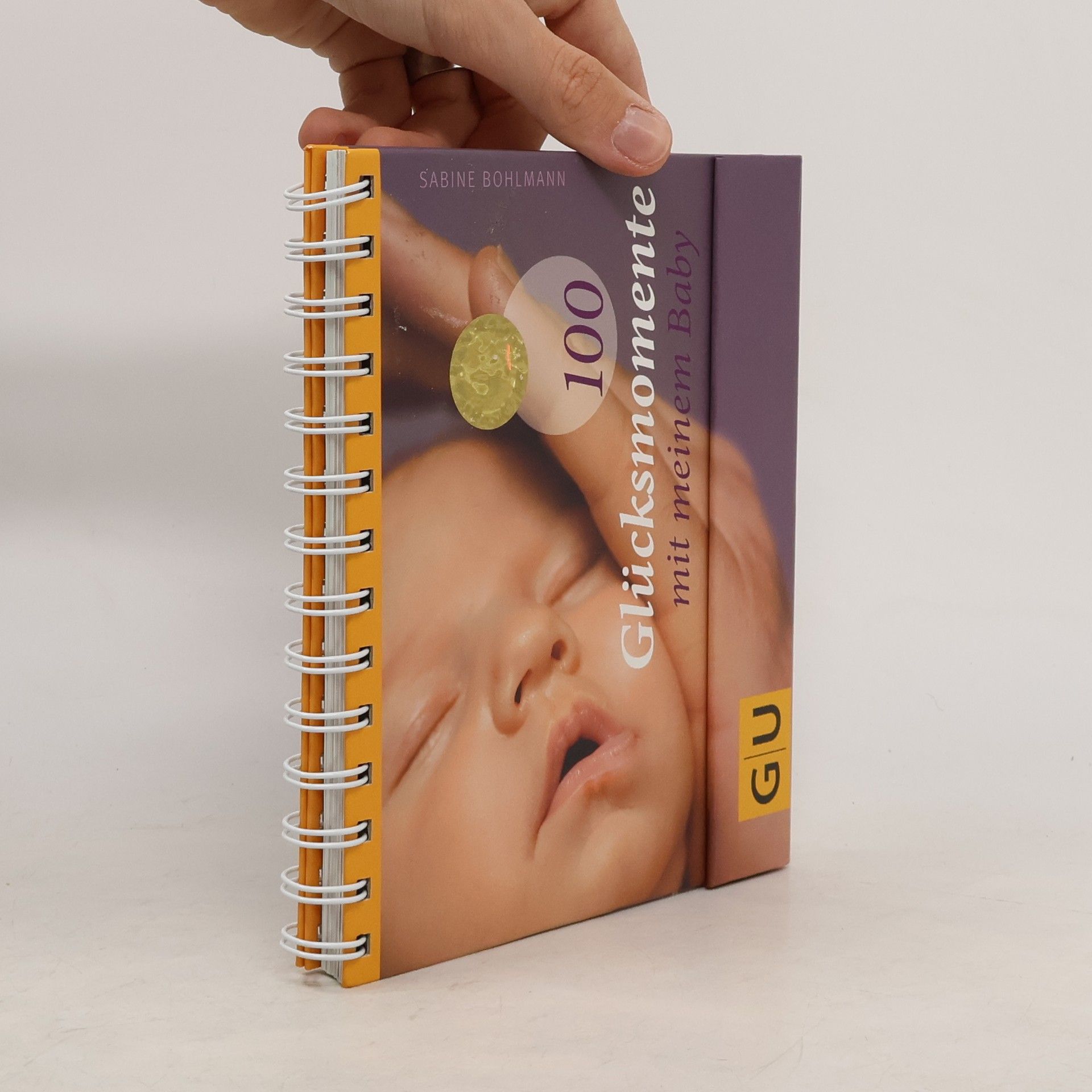 Sabine Bohlmann 100 Glücksmomente mit meinem Baby