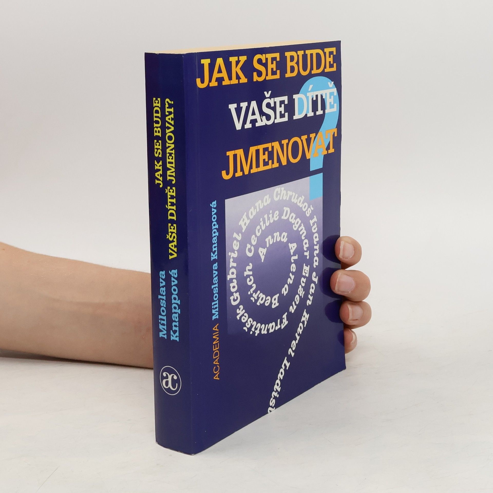 Miloslava Knappová Jak se bude vaše dítě jmenovat?