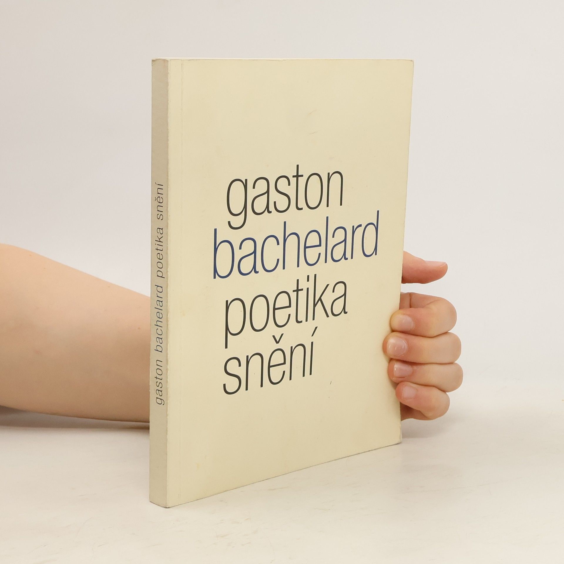 Gaston Bachelard Poetika snění