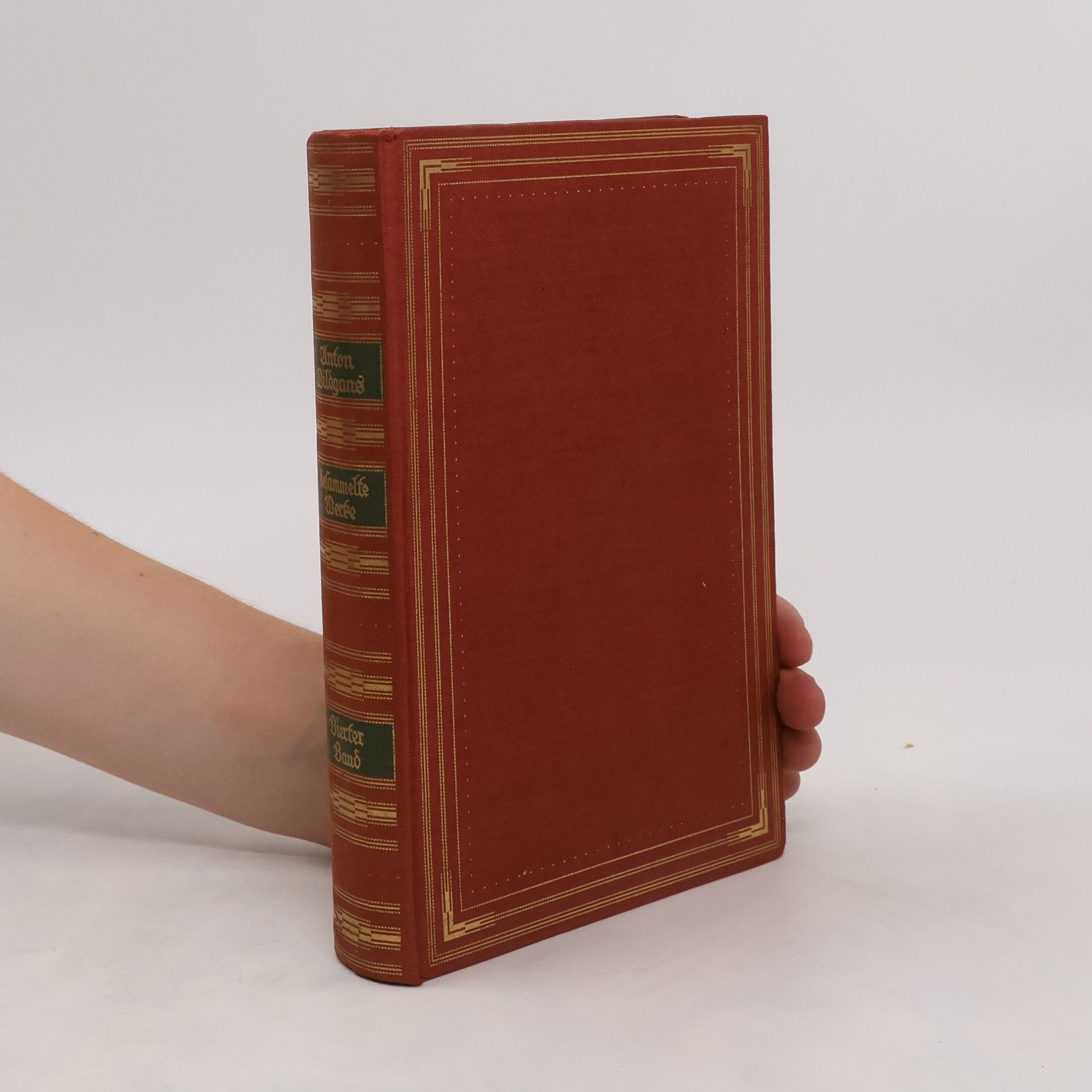 Anton Wildgans Gesammelte Werke 4