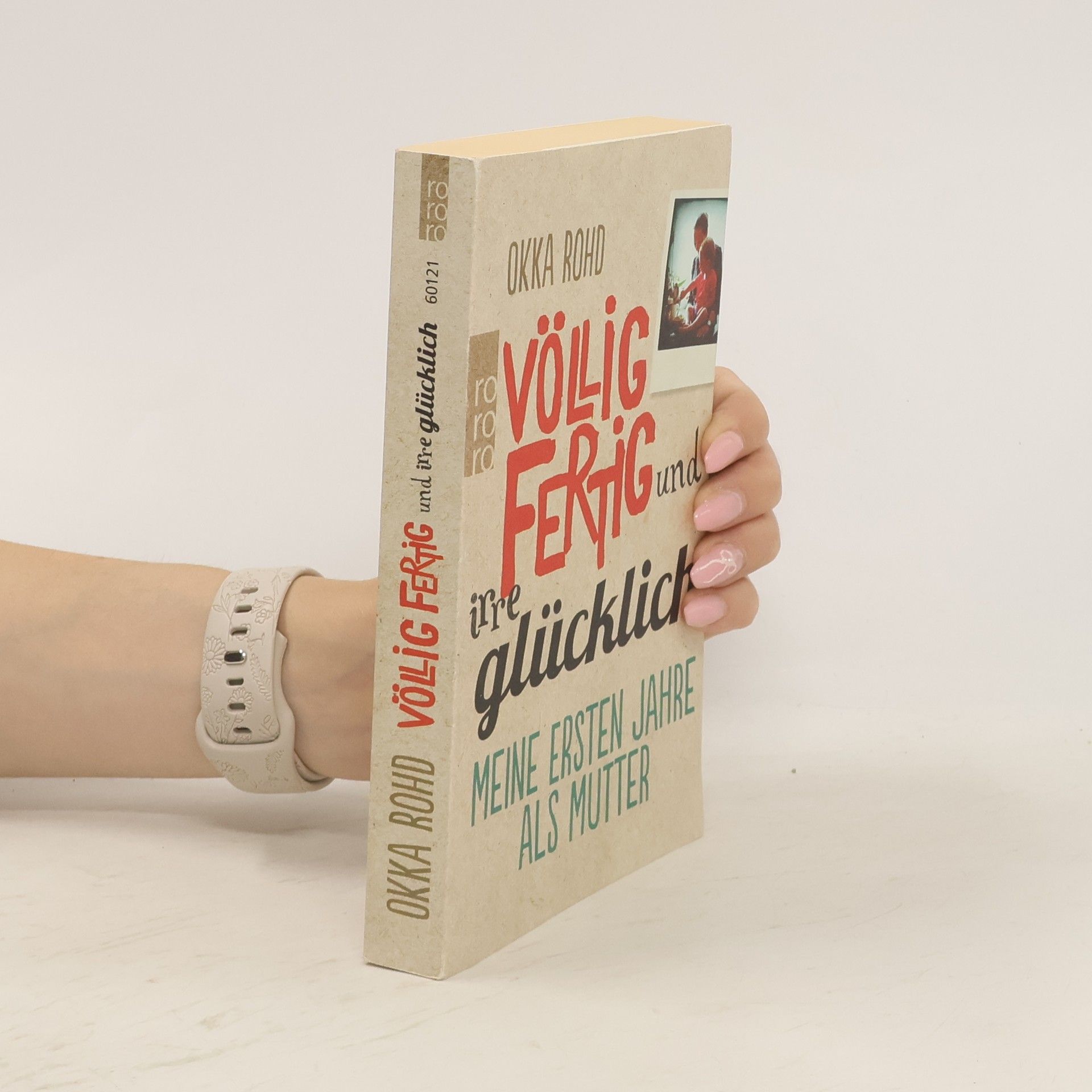 Okka Rohd Völlig fertig und irre glücklich